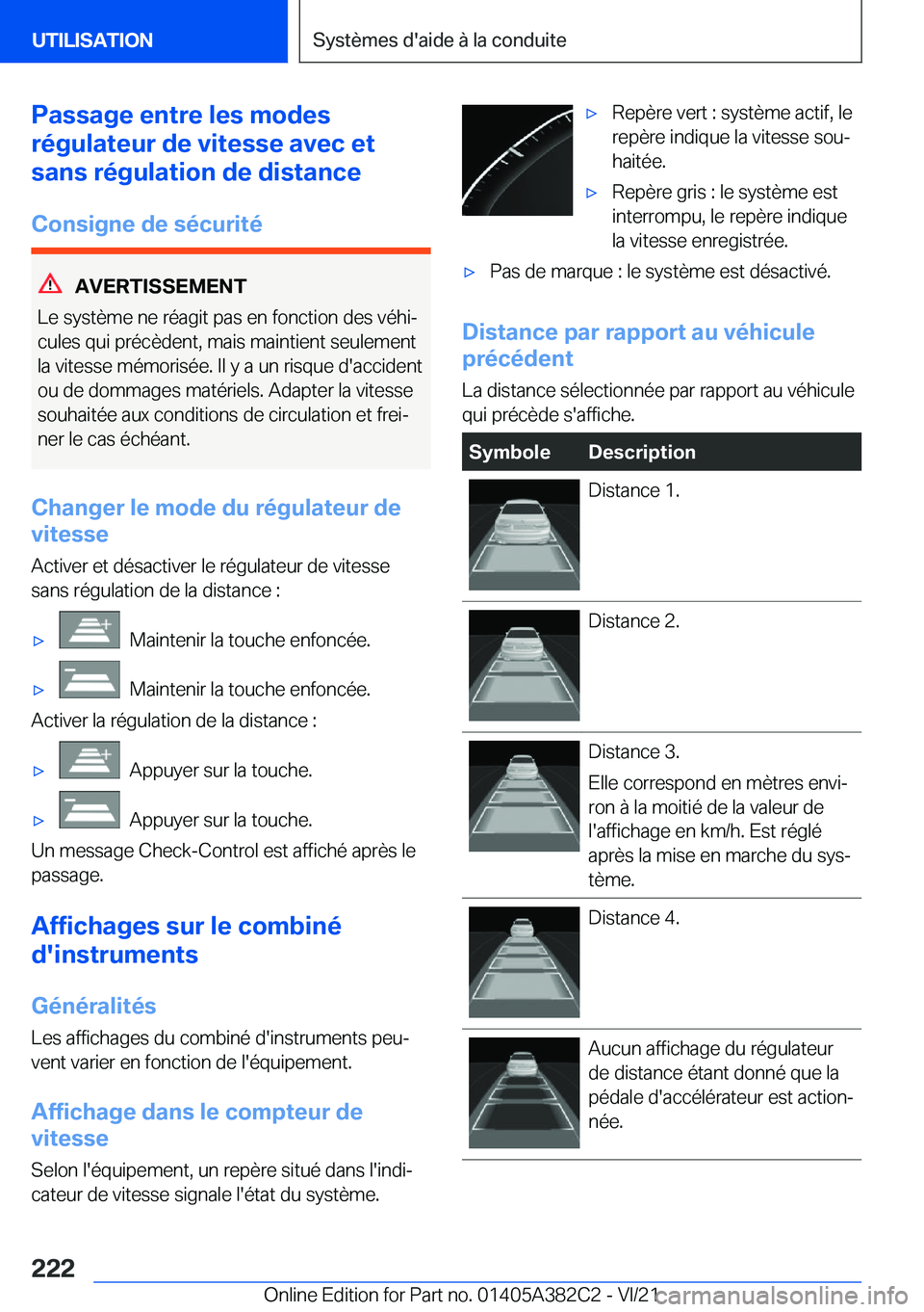 BMW Z4 2022  Notices Demploi (in French) �P�a�s�s�a�g�e��e�n�t�r�e��l�e�s��m�o�d�e�s
�r�é�g�u�l�a�t�e�u�r��d�e��v�i�t�e�s�s�e��a�v�e�c��e�t
�s�a�n�s��r�é�g�u�l�a�t�i�o�n��d�e��d�i�s�t�a�n�c�e
�C�o�n�s�i�g�n�e��d�e��s�é�c�u�r�i