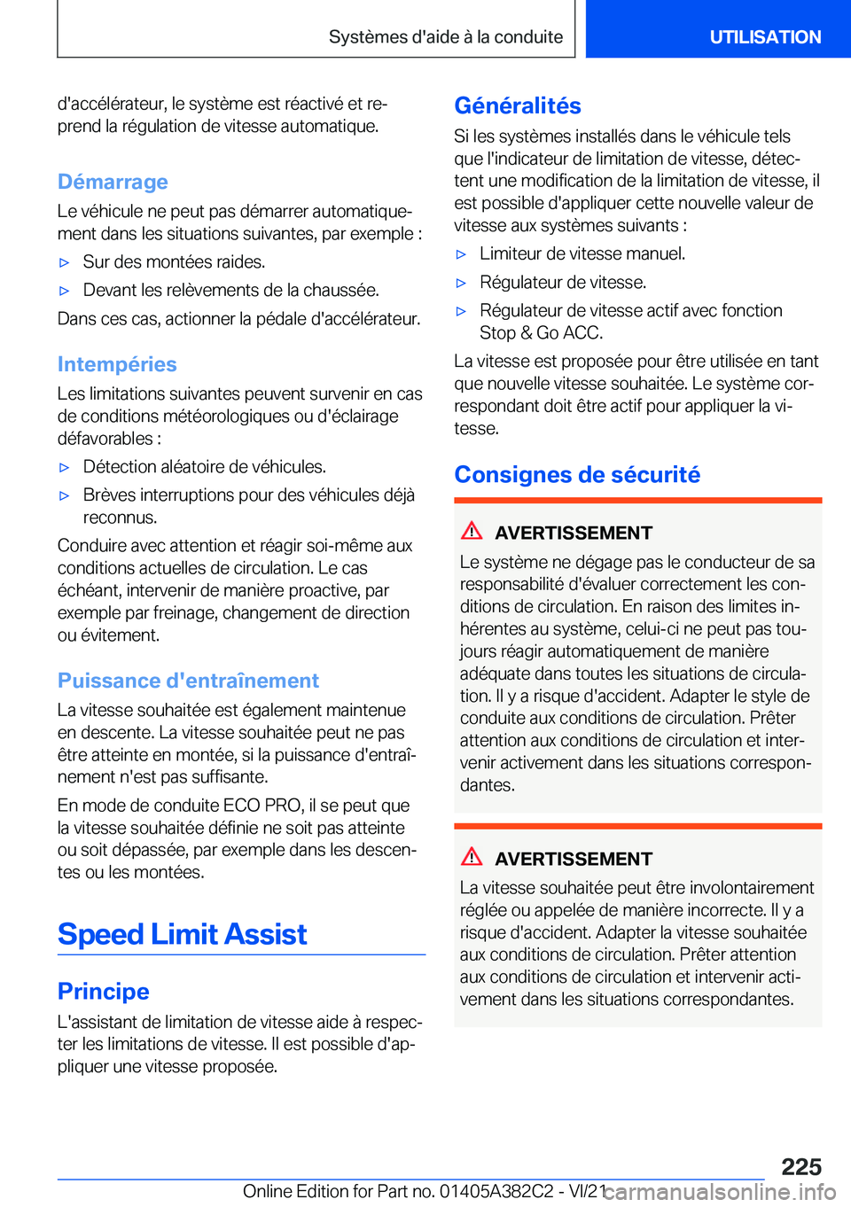 BMW Z4 2022  Notices Demploi (in French) �d�'�a�c�c�é�l�é�r�a�t�e�u�r�,��l�e��s�y�s�t�è�m�e��e�s�t��r�é�a�c�t�i�v�é��e�t��r�ej�p�r�e�n�d��l�a��r�é�g�u�l�a�t�i�o�n��d�e��v�i�t�e�s�s�e��a�u�t�o�m�a�t�i�q�u�e�.
�D�é�m�a�r