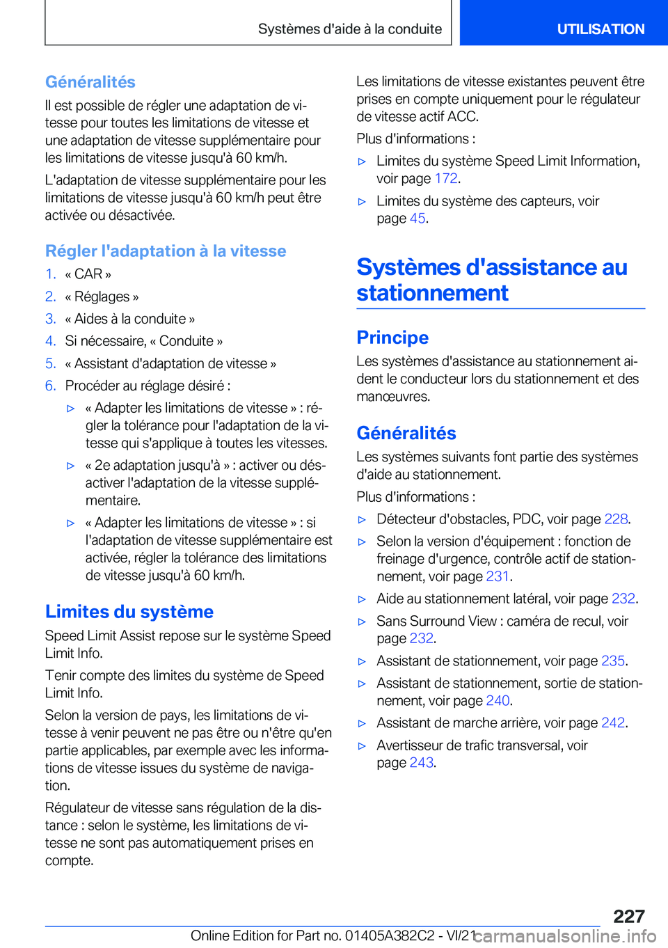 BMW Z4 2022  Notices Demploi (in French) �G�é�n�é�r�a�l�i�t�é�s
�I�l��e�s�t��p�o�s�s�i�b�l�e��d�e��r�é�g�l�e�r��u�n�e��a�d�a�p�t�a�t�i�o�n��d�e��v�ij �t�e�s�s�e��p�o�u�r��t�o�u�t�e�s��l�e�s��l�i�m�i�t�a�t�i�o�n�s��d�e��v�i