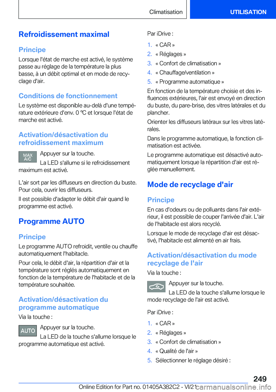 BMW Z4 2022  Notices Demploi (in French) �R�e�f�r�o�i�d�i�s�s�e�m�e�n�t��m�a�x�i�m�a�l�P�r�i�n�c�i�p�e�L�o�r�s�q�u�e��l�'�é�t�a�t��d�e��m�a�r�c�h�e��e�s�t��a�c�t�i�v�é�,��l�e��s�y�s�t�è�m�e
�p�a�s�s�e��a�u��r�é�g�l�a�g�e��