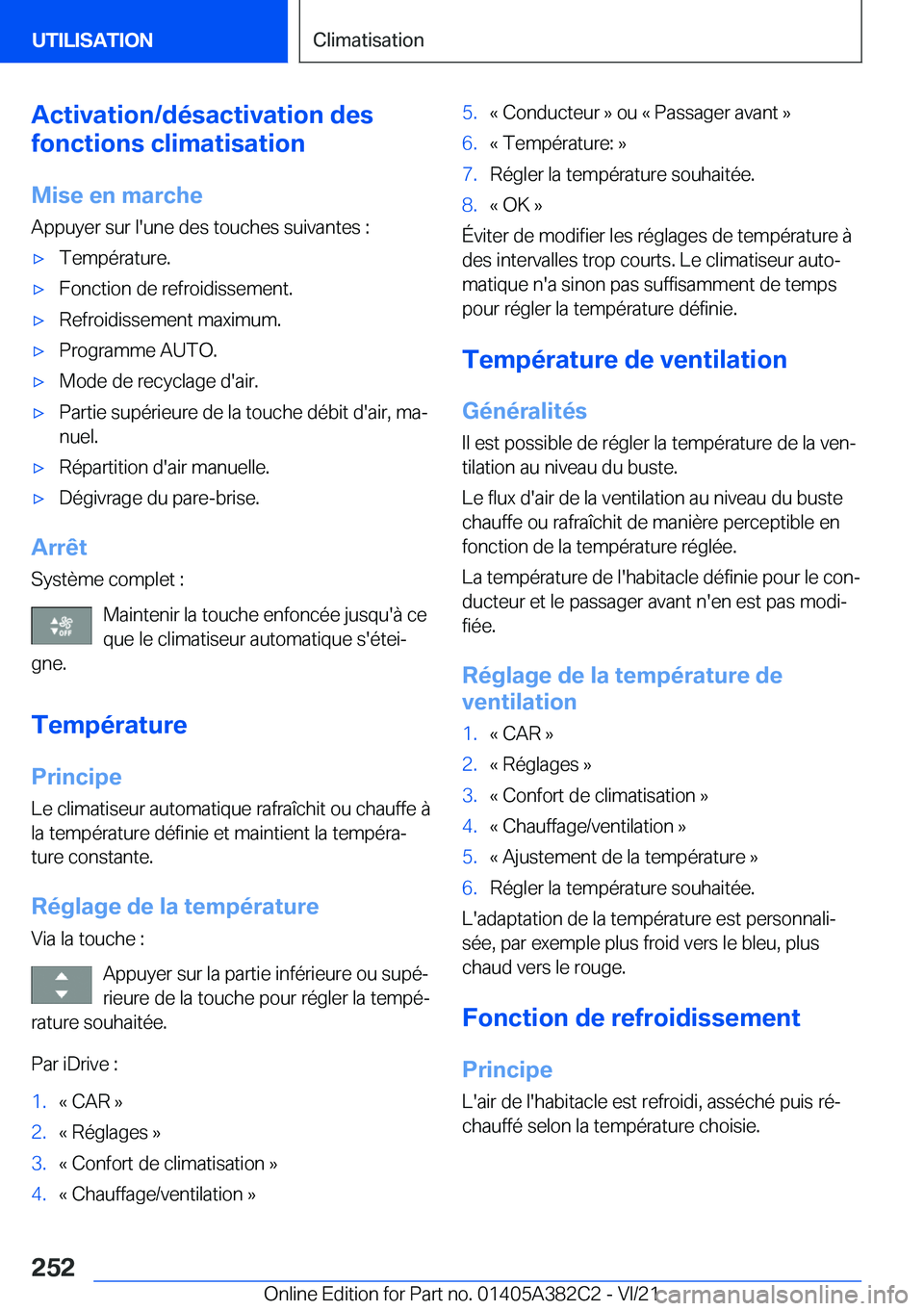 BMW Z4 2022  Notices Demploi (in French) �A�c�t�i�v�a�t�i�o�n�/�d�é�s�a�c�t�i�v�a�t�i�o�n��d�e�s
�f�o�n�c�t�i�o�n�s��c�l�i�m�a�t�i�s�a�t�i�o�n
�M�i�s�e��e�n��m�a�r�c�h�e
�A�p�p�u�y�e�r��s�u�r��l�'�u�n�e��d�e�s��t�o�u�c�h�e�s��s