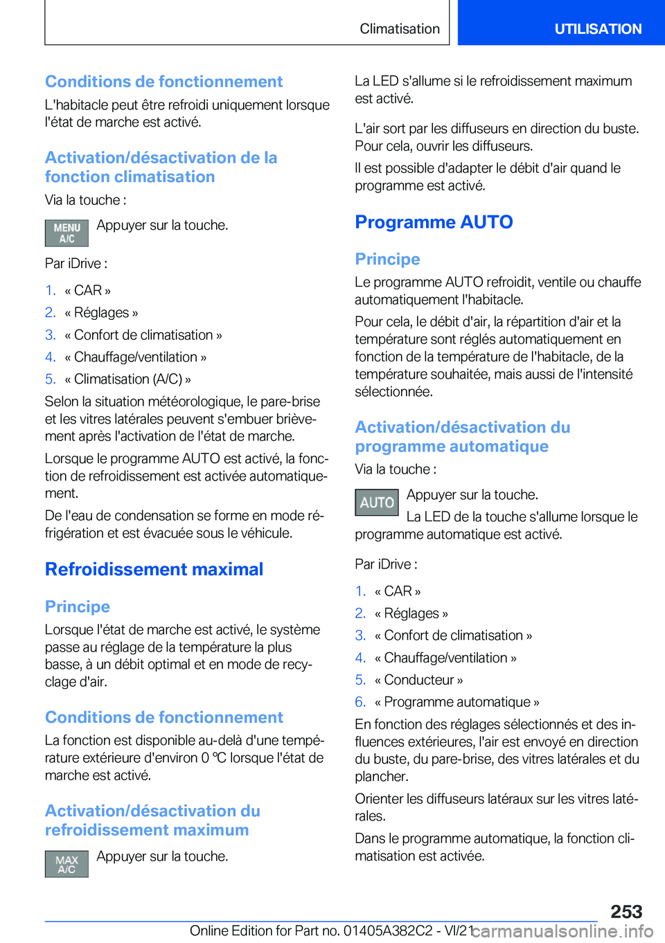 BMW Z4 2022  Notices Demploi (in French) �C�o�n�d�i�t�i�o�n�s��d�e��f�o�n�c�t�i�o�n�n�e�m�e�n�t�L�'�h�a�b�i�t�a�c�l�e��p�e�u�t��ê�t�r�e��r�e�f�r�o�i�d�i��u�n�i�q�u�e�m�e�n�t��l�o�r�s�q�u�e�l�'�é�t�a�t��d�e��m�a�r�c�h�e��e