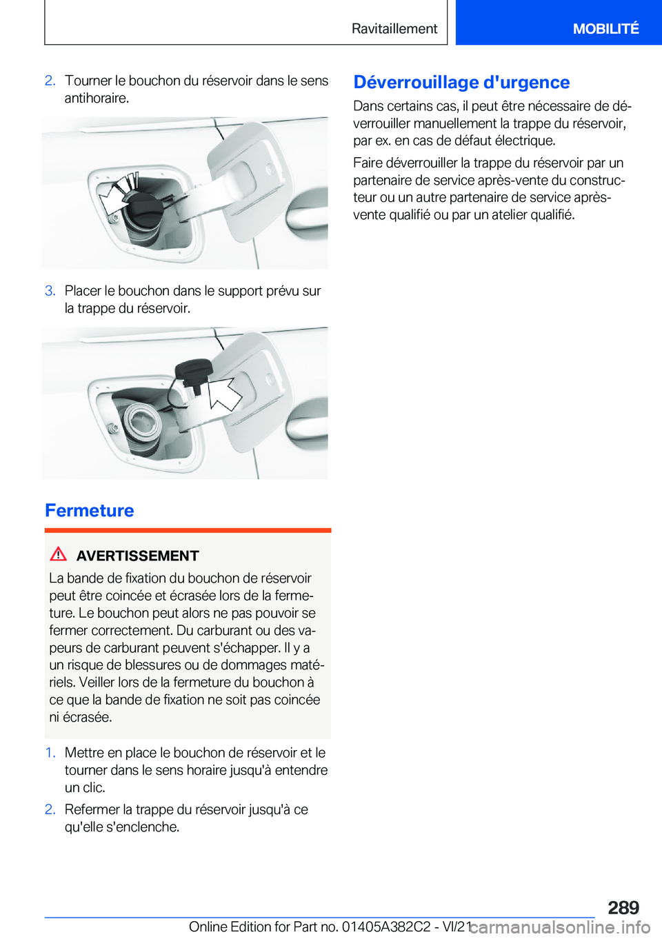 BMW Z4 2022  Notices Demploi (in French) �2�.�T�o�u�r�n�e�r��l�e��b�o�u�c�h�o�n��d�u��r�é�s�e�r�v�o�i�r��d�a�n�s��l�e��s�e�n�s�a�n�t�i�h�o�r�a�i�r�e�.�3�.�P�l�a�c�e�r��l�e��b�o�u�c�h�o�n��d�a�n�s��l�e��s�u�p�p�o�r�t��p�r�é�v�u