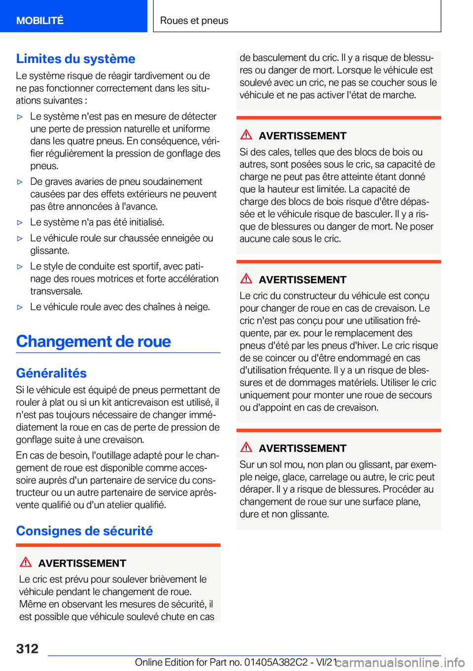 BMW Z4 2022  Notices Demploi (in French) �L�i�m�i�t�e�s��d�u��s�y�s�t�è�m�e
�L�e��s�y�s�t�è�m�e��r�i�s�q�u�e��d�e��r�é�a�g�i�r��t�a�r�d�i�v�e�m�e�n�t��o�u��d�e
�n�e��p�a�s��f�o�n�c�t�i�o�n�n�e�r��c�o�r�r�e�c�t�e�m�e�n�t��d�a�