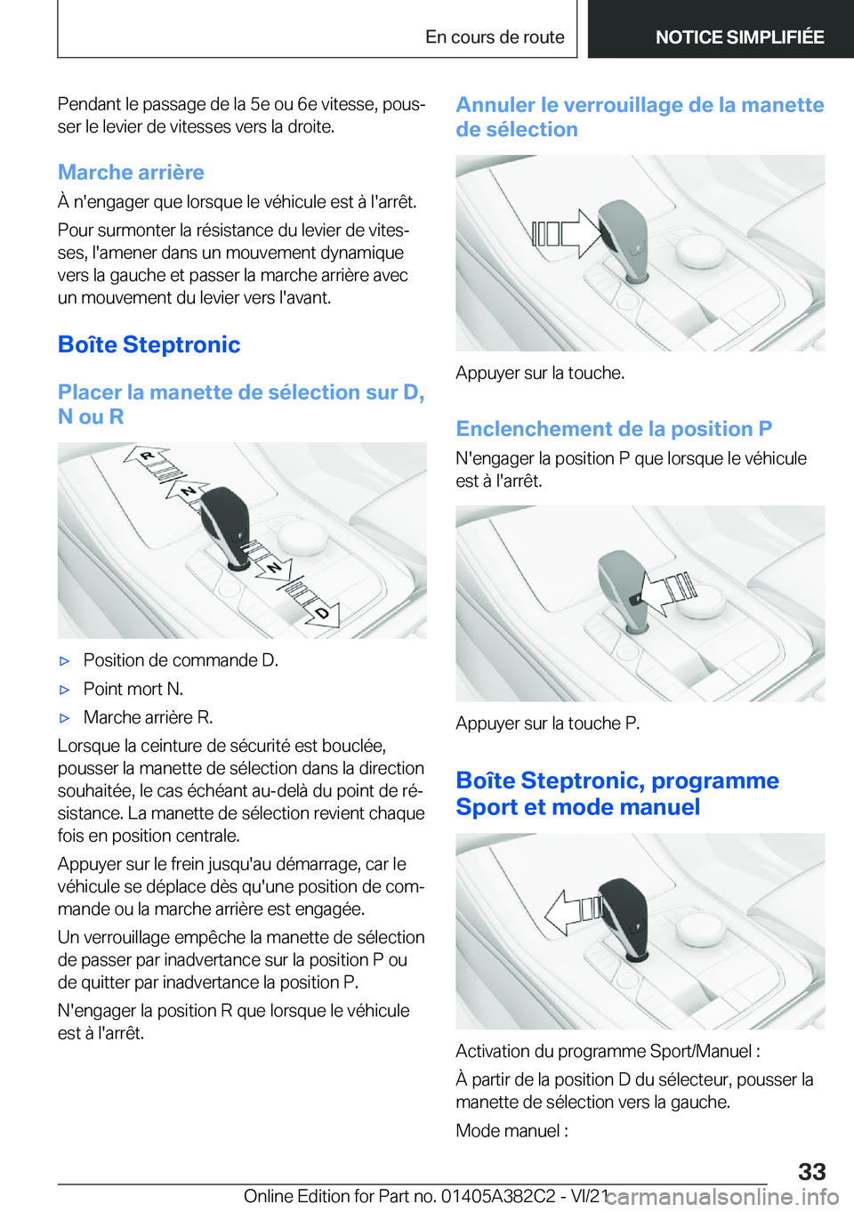 BMW Z4 2022  Notices Demploi (in French) �P�e�n�d�a�n�t��l�e��p�a�s�s�a�g�e��d�e��l�a��5�e��o�u��6�e��v�i�t�e�s�s�e�,��p�o�u�sj
�s�e�r��l�e��l�e�v�i�e�r��d�e��v�i�t�e�s�s�e�s��v�e�r�s��l�a��d�r�o�i�t�e�.
�M�a�r�c�h�e��a�r�r
