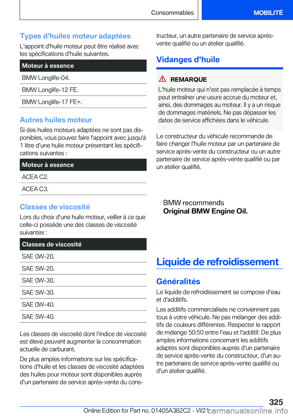 BMW Z4 2022  Notices Demploi (in French) �T�y�p�e�s��d�'�h�u�i�l�e�s��m�o�t�e�u�r��a�d�a�p�t�é�e�s�L�'�a�p�p�o�i�n�t��d�'�h�u�i�l�e��m�o�t�e�u�r��p�e�u�t��ê�t�r�e��r�é�a�l�i�s�é��a�v�e�c
�l�e�s��s�p�é�c�i�f�i�c�a�t