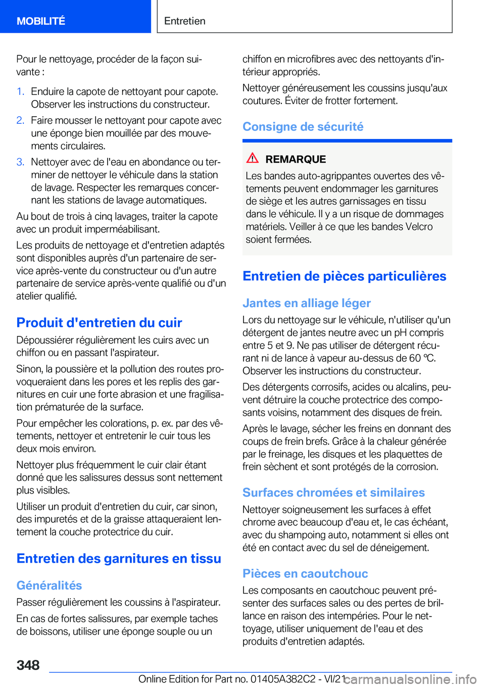 BMW Z4 2022  Notices Demploi (in French) �P�o�u�r��l�e��n�e�t�t�o�y�a�g�e�,��p�r�o�c�é�d�e�r��d�e��l�a��f�a�ç�o�n��s�u�ij�v�a�n�t�e��:�1�.�E�n�d�u�i�r�e��l�a��c�a�p�o�t�e��d�e��n�e�t�t�o�y�a�n�t��p�o�u�r��c�a�p�o�t�e�.
�O�b�
