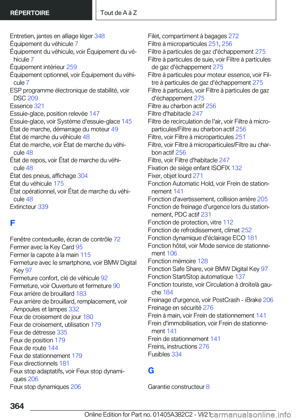 BMW Z4 2022  Notices Demploi (in French) �E�n�t�r�e�t�i�e�n�,��j�a�n�t�e�s��e�n��a�l�l�i�a�g�e��l�é�g�e�r��3�4�8�
�É�q�u�i�p�e�m�e�n�t��d�u��v�é�h�i�c�u�l�e� �7�
�É�q�u�i�p�e�m�e�n�t��d�u��v�é�h�i�c�u�l�e�,��v�o�i�r��É�q�