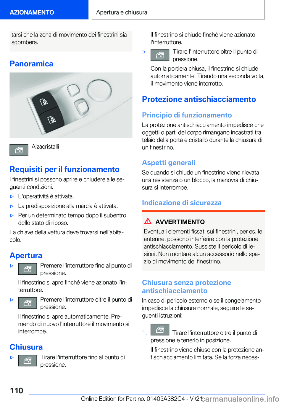 BMW Z4 2022  Libretti Di Uso E manutenzione (in Italian) �t�a�r�s�i��c�h�e��l�a��z�o�n�a��d�i��m�o�v�i�m�e�n�t�o��d�e�i��f�i�n�e�s�t�r�i�n�i��s�i�a
�s�g�o�m�b�e�r�a�.
�P�a�n�o�r�a�m�i�c�a
�A�l�z�a�c�r�i�s�t�a�l�l�i
�R�e�q�u�i�s�i�t�i��p�e�r��i�l�