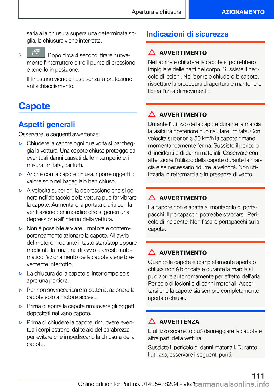BMW Z4 2022  Libretti Di Uso E manutenzione (in Italian) �s�a�r�i�a��a�l�l�a��c�h�i�u�s�u�r�a��s�u�p�e�r�a��u�n�a��d�e�t�e�r�m�i�n�a�t�a��s�oª�g�l�i�a�,��l�a��c�h�i�u�s�u�r�a��v�i�e�n�e��i�n�t�e�r�r�o�t�t�a�.�2�.���D�o�p�o��c�i�r�c�a��4��s�