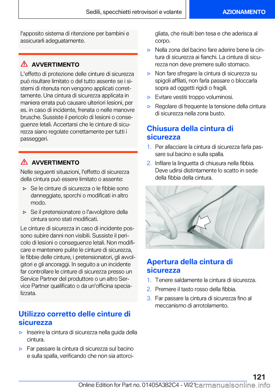 BMW Z4 2022  Libretti Di Uso E manutenzione (in Italian) �l�'�a�p�p�o�s�i�t�o��s�i�s�t�e�m�a��d�i��r�i�t�e�n�z�i�o�n�e��p�e�r��b�a�m�b�i�n�i��e�a�s�s�i�c�u�r�a�r�l�i��a�d�e�g�u�a�t�a�m�e�n�t�e�.
�A�V�V�E�R�T�I�M�E�N�T�O
�L�'�e�f�f�e�t�t�o��d