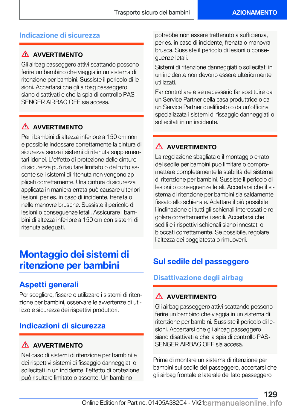 BMW Z4 2022  Libretti Di Uso E manutenzione (in Italian) �I�n�d�i�c�a�z�i�o�n�e��d�i��s�i�c�u�r�e�z�z�a
�A�V�V�E�R�T�I�M�E�N�T�O
�G�l�i��a�i�r�b�a�g��p�a�s�s�e�g�g�e�r�o��a�t�t�i�v�i��s�c�a�t�t�a�n�d�o��p�o�s�s�o�n�o
�f�e�r�i�r�e��u�n��b�a�m�b�i�n�