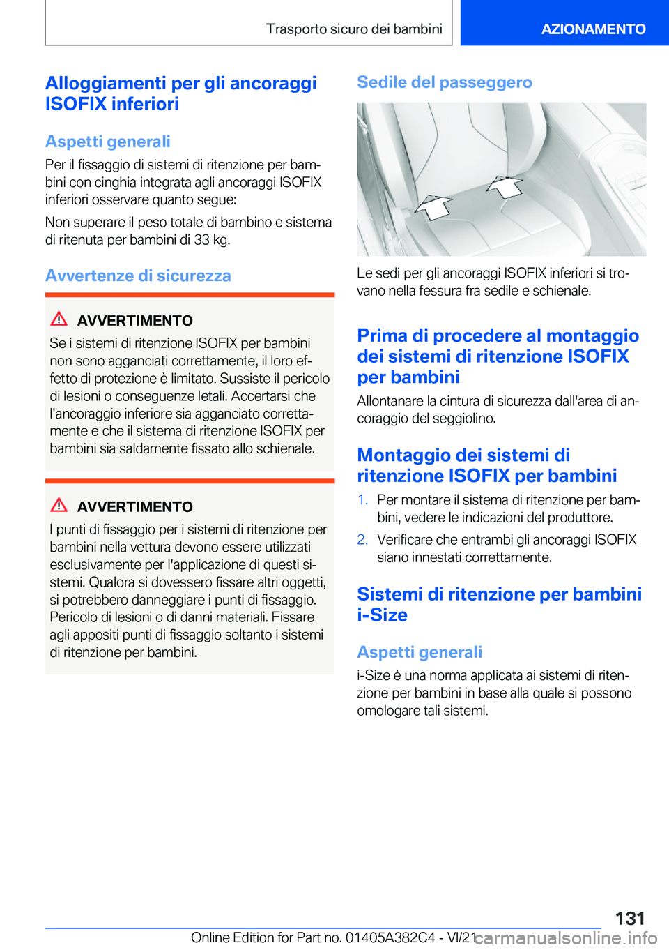 BMW Z4 2022  Libretti Di Uso E manutenzione (in Italian) �A�l�l�o�g�g�i�a�m�e�n�t�i��p�e�r��g�l�i��a�n�c�o�r�a�g�g�i
�I�S�O�F�I�X��i�n�f�e�r�i�o�r�i
�A�s�p�e�t�t�i��g�e�n�e�r�a�l�i
�P�e�r��i�l��f�i�s�s�a�g�g�i�o��d�i��s�i�s�t�e�m�i��d�i��r�i�t�e�