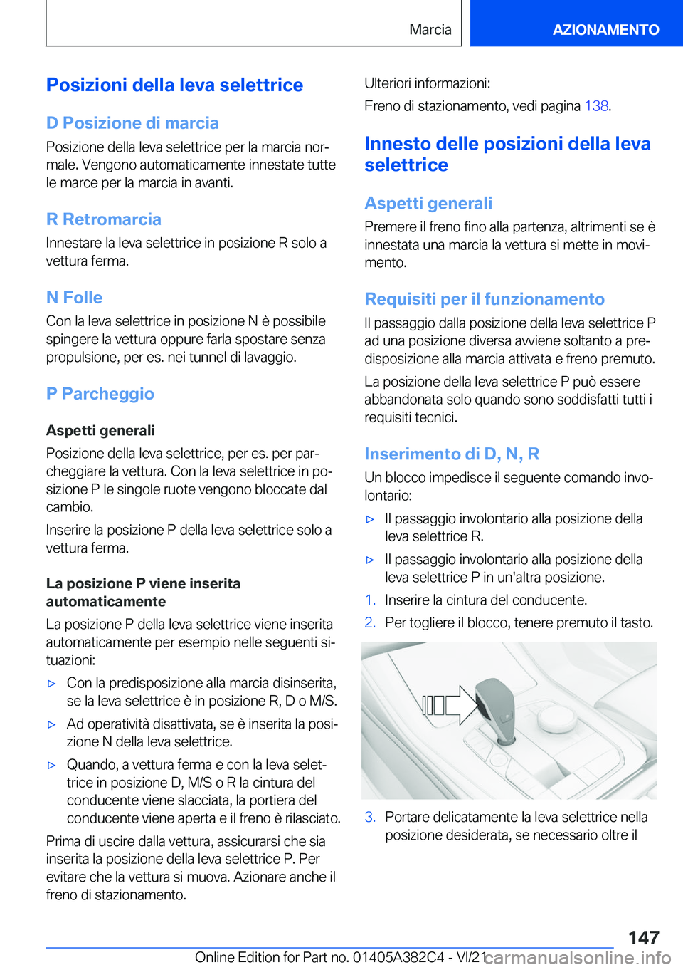 BMW Z4 2022  Libretti Di Uso E manutenzione (in Italian) �P�o�s�i�z�i�o�n�i��d�e�l�l�a��l�e�v�a��s�e�l�e�t�t�r�i�c�e
�D��P�o�s�i�z�i�o�n�e��d�i��m�a�r�c�i�a �P�o�s�i�z�i�o�n�e��d�e�l�l�a��l�e�v�a��s�e�l�e�t�t�r�i�c�e��p�e�r��l�a��m�a�r�c�i�a��n