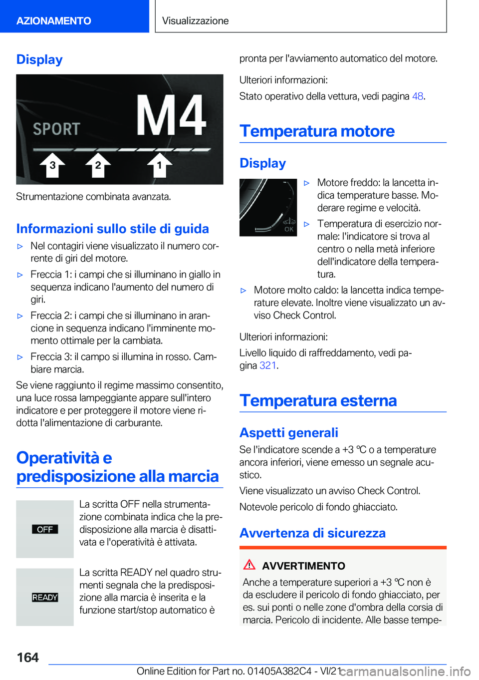 BMW Z4 2022  Libretti Di Uso E manutenzione (in Italian) �D�i�s�p�l�a�y
�S�t�r�u�m�e�n�t�a�z�i�o�n�e��c�o�m�b�i�n�a�t�a��a�v�a�n�z�a�t�a�.�I�n�f�o�r�m�a�z�i�o�n�i��s�u�l�l�o��s�t�i�l�e��d�i��g�u�i�d�a
'x�N�e�l��c�o�n�t�a�g�i�r�i��v�i�e�n�e��v�i
