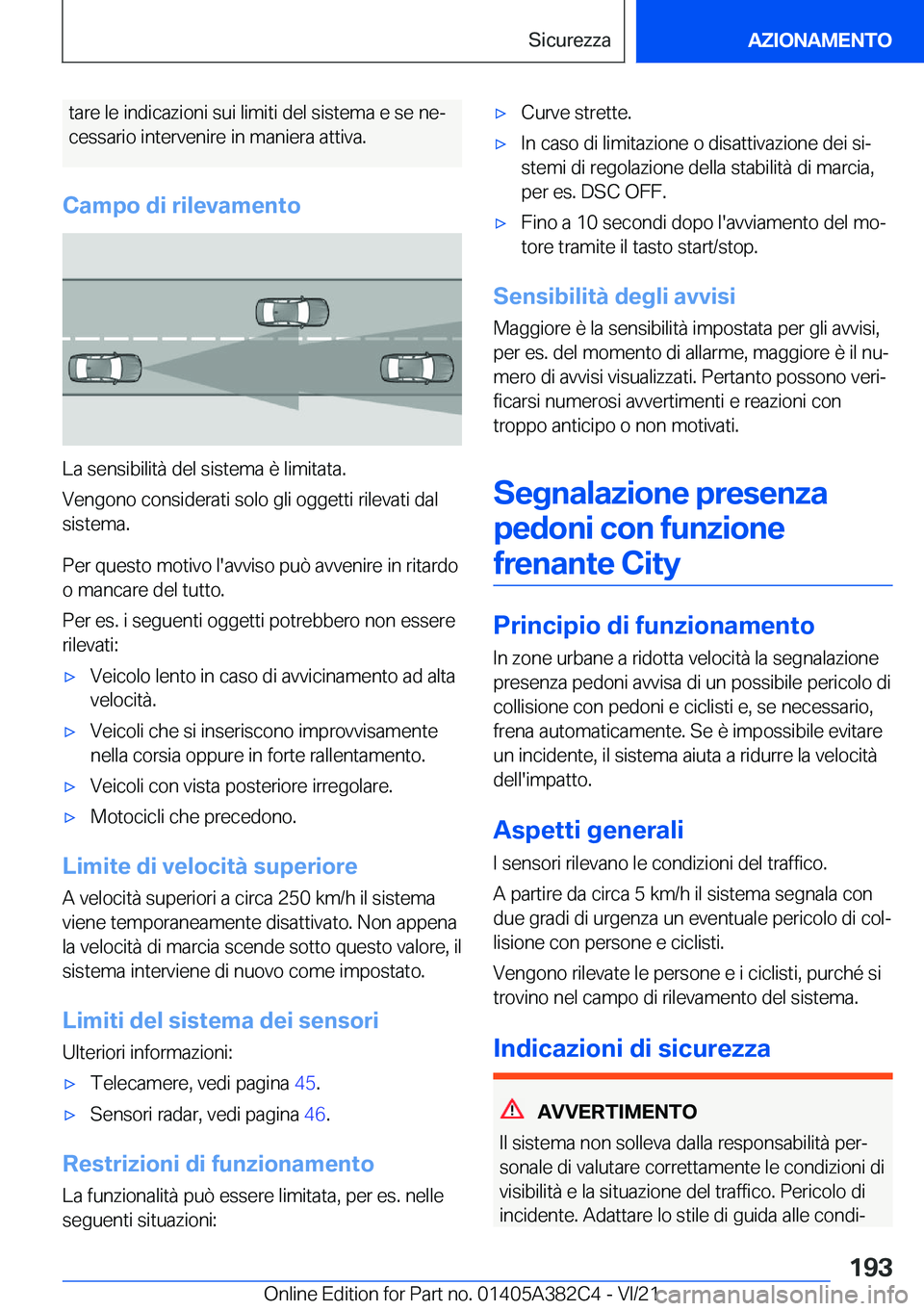 BMW Z4 2022  Libretti Di Uso E manutenzione (in Italian) �t�a�r�e��l�e��i�n�d�i�c�a�z�i�o�n�i��s�u�i��l�i�m�i�t�i��d�e�l��s�i�s�t�e�m�a��e��s�e��n�eª
�c�e�s�s�a�r�i�o��i�n�t�e�r�v�e�n�i�r�e��i�n��m�a�n�i�e�r�a��a�t�t�i�v�a�.
�C�a�m�p�o��d�i�
