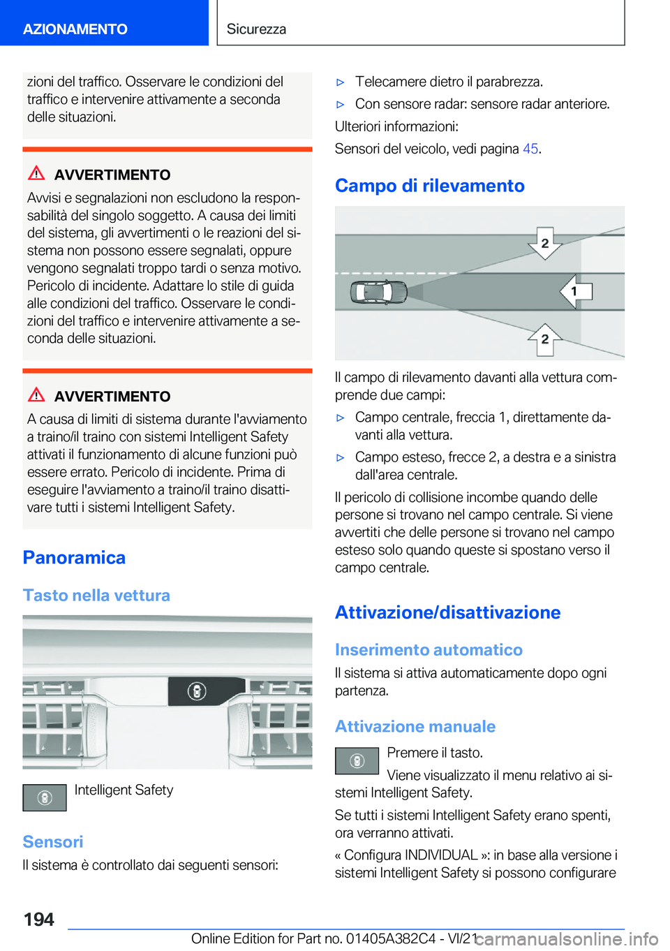 BMW Z4 2022  Libretti Di Uso E manutenzione (in Italian) �z�i�o�n�i��d�e�l��t�r�a�f�f�i�c�o�.��O�s�s�e�r�v�a�r�e��l�e��c�o�n�d�i�z�i�o�n�i��d�e�l
�t�r�a�f�f�i�c�o��e��i�n�t�e�r�v�e�n�i�r�e��a�t�t�i�v�a�m�e�n�t�e��a��s�e�c�o�n�d�a �d�e�l�l�e��s�i