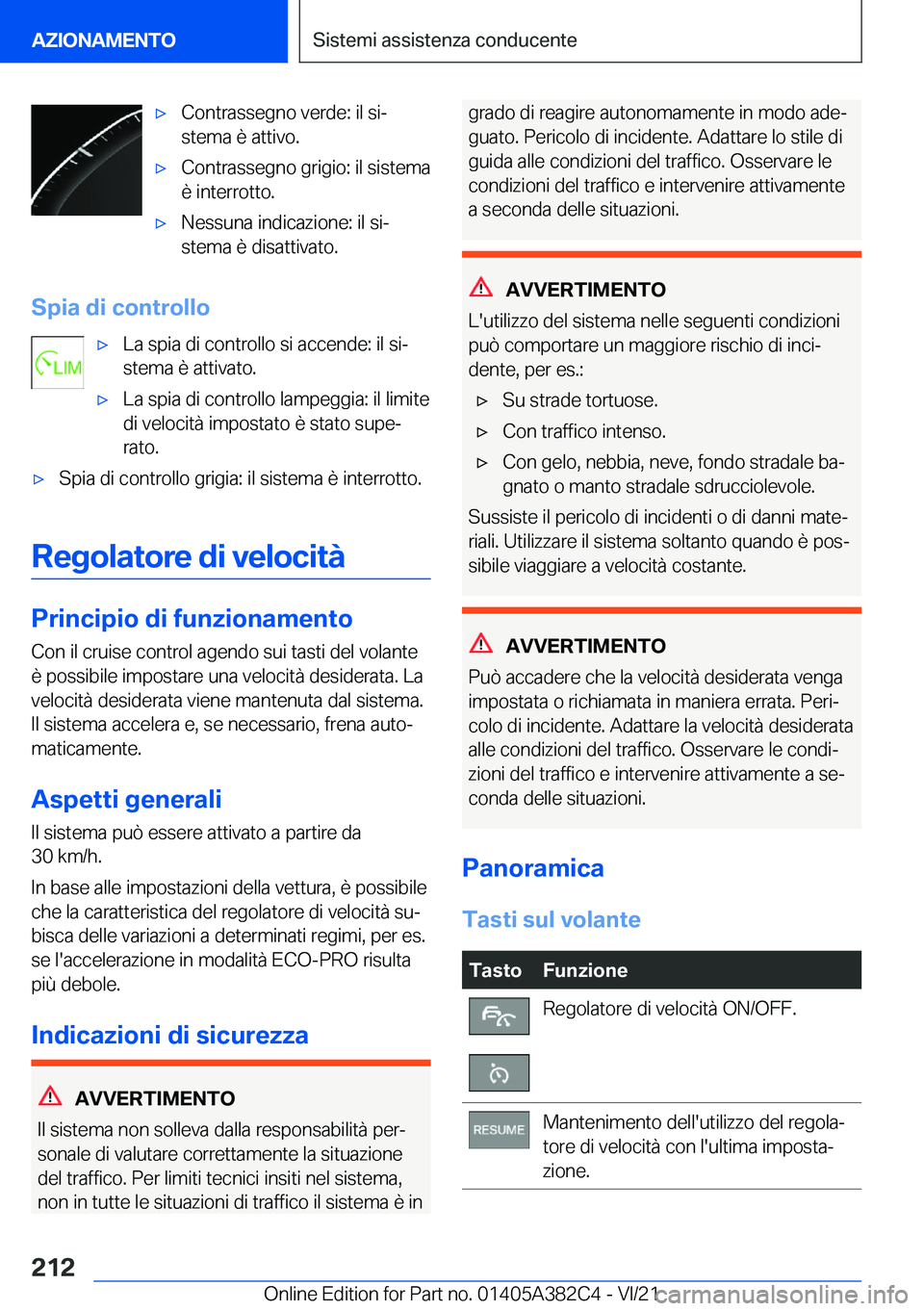 BMW Z4 2022  Libretti Di Uso E manutenzione (in Italian) 'x�C�o�n�t�r�a�s�s�e�g�n�o��v�e�r�d�e�:��i�l��s�iª
�s�t�e�m�a��è��a�t�t�i�v�o�.'x�C�o�n�t�r�a�s�s�e�g�n�o��g�r�i�g�i�o�:��i�l��s�i�s�t�e�m�a
�è��i�n�t�e�r�r�o�t�t�o�.'x�N�e�s�