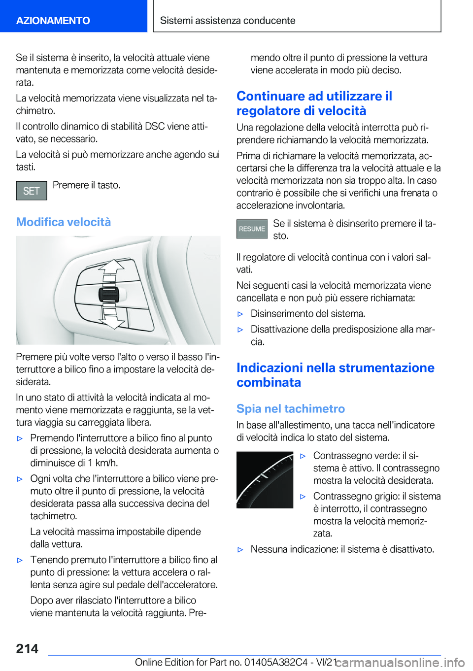BMW Z4 2022  Libretti Di Uso E manutenzione (in Italian) �S�e��i�l��s�i�s�t�e�m�a��è��i�n�s�e�r�i�t�o�,��l�a��v�e�l�o�c�i�t�