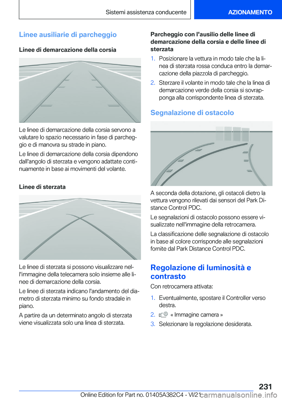 BMW Z4 2022  Libretti Di Uso E manutenzione (in Italian) �L�i�n�e�e��a�u�s�i�l�i�a�r�i�e��d�i��p�a�r�c�h�e�g�g�i�o
�L�i�n�e�e��d�i��d�e�m�a�r�c�a�z�i�o�n�e��d�e�l�l�a��c�o�r�s�i�a
�L�e��l�i�n�e�e��d�i��d�e�m�a�r�c�a�z�i�o�n�e��d�e�l�l�a��c�o�r�s