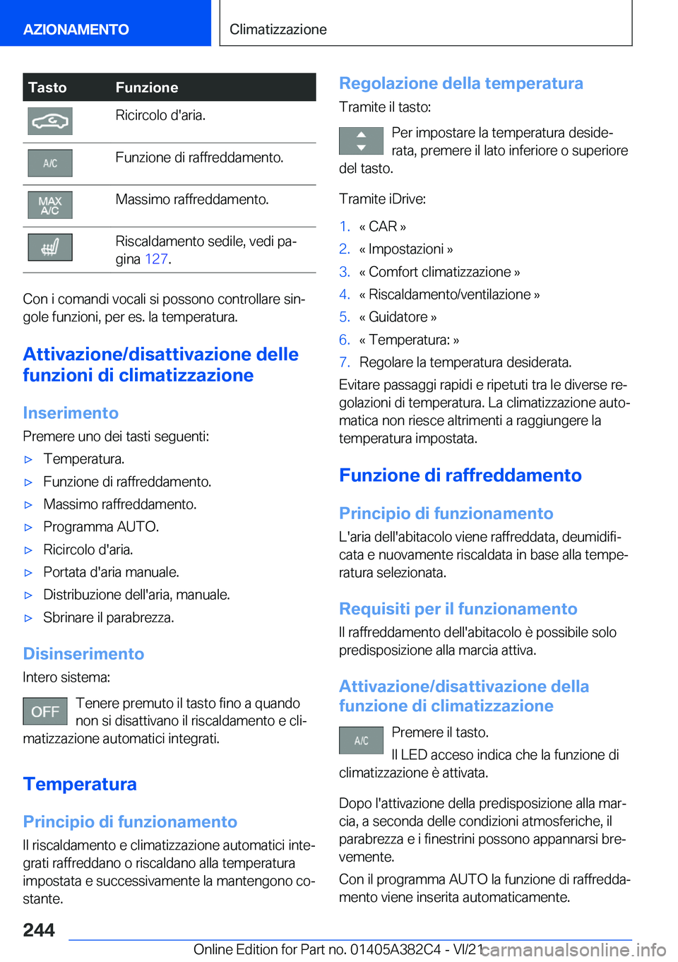 BMW Z4 2022  Libretti Di Uso E manutenzione (in Italian) �T�a�s�t�o�F�u�n�z�i�o�n�e�R�i�c�i�r�c�o�l�o��d�'�a�r�i�a�.�F�u�n�z�i�o�n�e��d�i��r�a�f�f�r�e�d�d�a�m�e�n�t�o�.�M�a�s�s�i�m�o��r�a�f�f�r�e�d�d�a�m�e�n�t�o�.�R�i�s�c�a�l�d�a�m�e�n�t�o��s�e�d�i