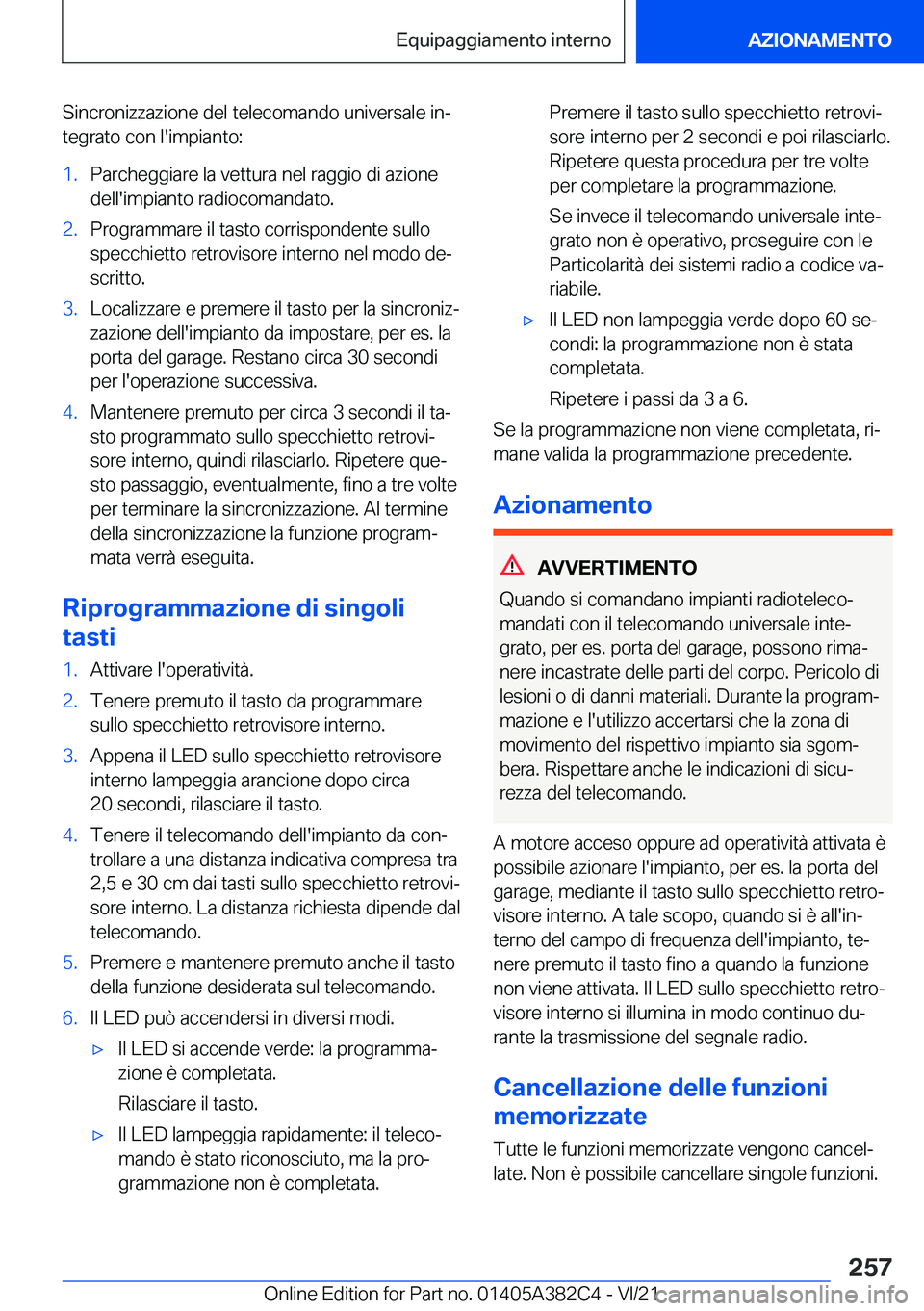 BMW Z4 2022  Libretti Di Uso E manutenzione (in Italian) �S�i�n�c�r�o�n�i�z�z�a�z�i�o�n�e��d�e�l��t�e�l�e�c�o�m�a�n�d�o��u�n�i�v�e�r�s�a�l�e��i�nª
�t�e�g�r�a�t�o��c�o�n��l�'�i�m�p�i�a�n�t�o�:�1�.�P�a�r�c�h�e�g�g�i�a�r�e��l�a��v�e�t�t�u�r�a��n