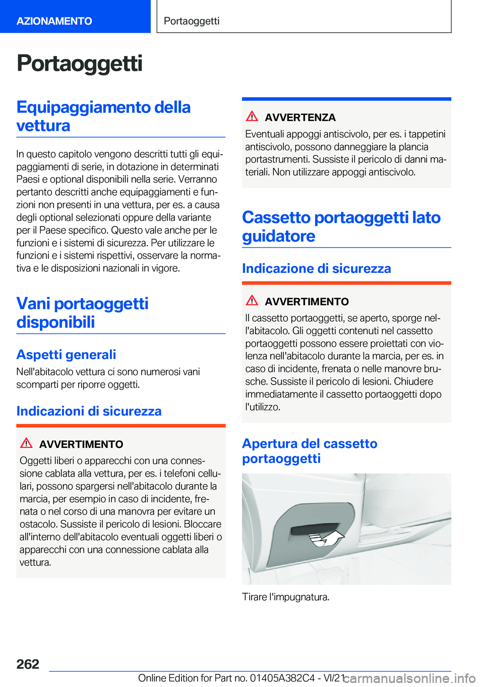BMW Z4 2022  Libretti Di Uso E manutenzione (in Italian) �P�o�r�t�a�o�g�g�e�t�t�i�E�q�u�i�p�a�g�g�i�a�m�e�n�t�o��d�e�l�l�a�v�e�t�t�u�r�a
�I�n��q�u�e�s�t�o��c�a�p�i�t�o�l�o��v�e�n�g�o�n�o��d�e�s�c�r�i�t�t�i��t�u�t�t�i��g�l�i��e�q�u�iª
�p�a�g�g�i�a�