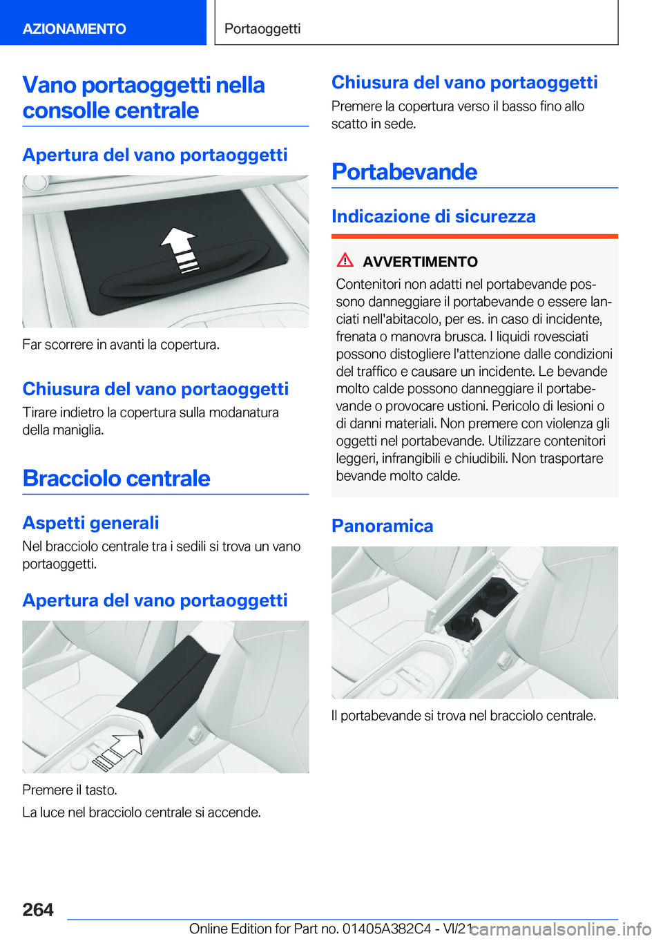 BMW Z4 2022  Libretti Di Uso E manutenzione (in Italian) �V�a�n�o��p�o�r�t�a�o�g�g�e�t�t�i��n�e�l�l�a�c�o�n�s�o�l�l�e��c�e�n�t�r�a�l�e
�A�p�e�r�t�u�r�a��d�e�l��v�a�n�o��p�o�r�t�a�o�g�g�e�t�t�i
�F�a�r��s�c�o�r�r�e�r�e��i�n��a�v�a�n�t�i��l�a��c�o�p