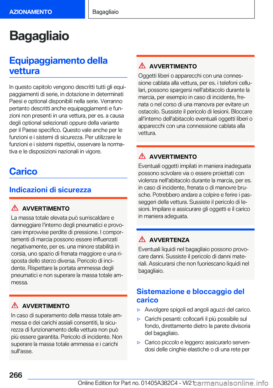 BMW Z4 2022  Libretti Di Uso E manutenzione (in Italian) �B�a�g�a�g�l�i�a�i�o�E�q�u�i�p�a�g�g�i�a�m�e�n�t�o��d�e�l�l�a�v�e�t�t�u�r�a
�I�n��q�u�e�s�t�o��c�a�p�i�t�o�l�o��v�e�n�g�o�n�o��d�e�s�c�r�i�t�t�i��t�u�t�t�i��g�l�i��e�q�u�iª
�p�a�g�g�i�a�m�e�