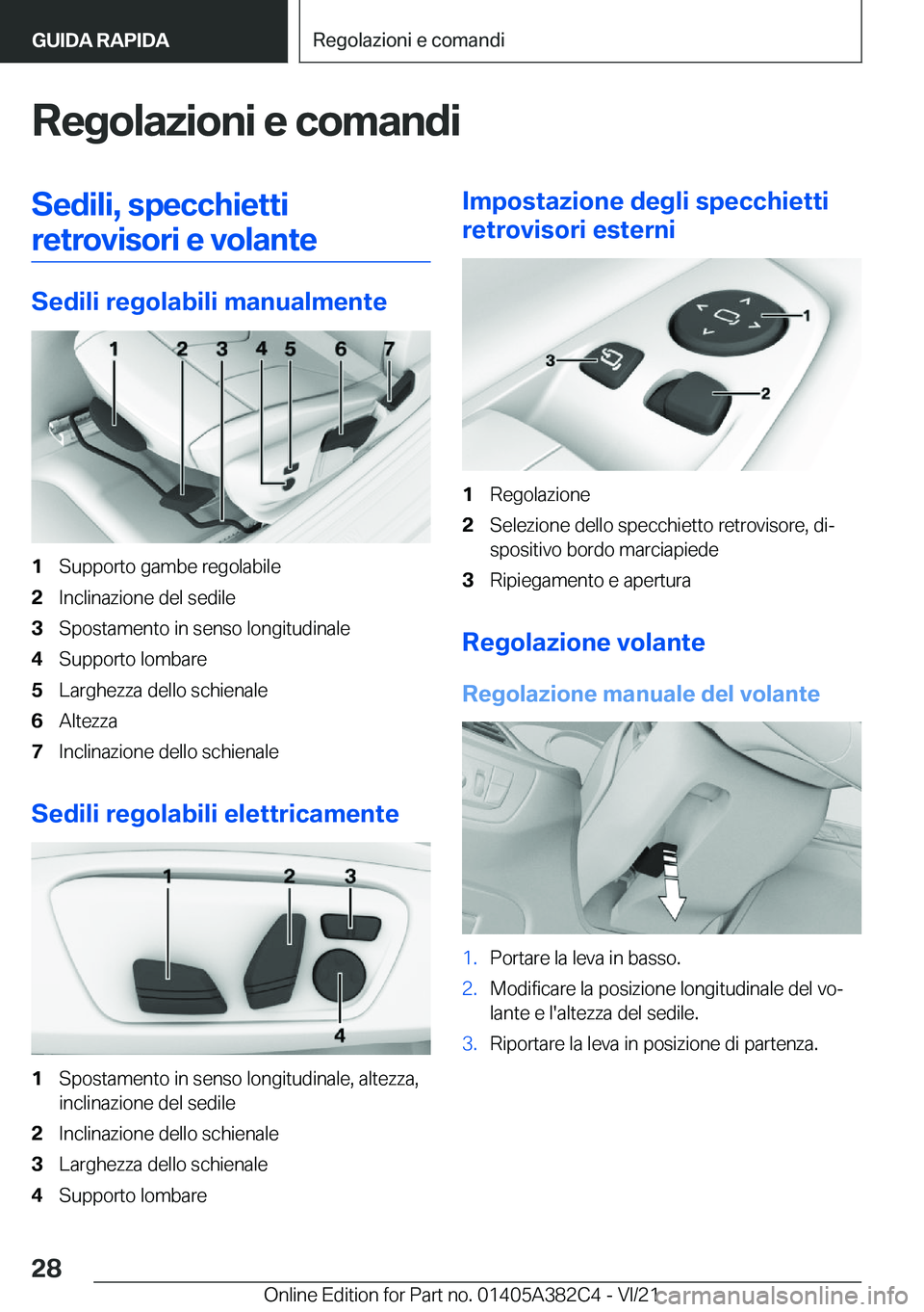 BMW Z4 2022  Libretti Di Uso E manutenzione (in Italian) �R�e�g�o�l�a�z�i�o�n�i��e��c�o�m�a�n�d�i�S�e�d�i�l�i�,��s�p�e�c�c�h�i�e�t�t�i�r�e�t�r�o�v�i�s�o�r�i��e��v�o�l�a�n�t�e
�S�e�d�i�l�i��r�e�g�o�l�a�b�i�l�i��m�a�n�u�a�l�m�e�n�t�e
�1�S�u�p�p�o�r�t�o