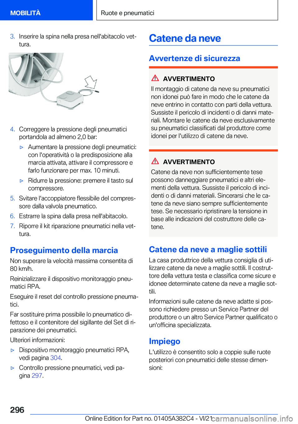 BMW Z4 2022  Libretti Di Uso E manutenzione (in Italian) �3�.�I�n�s�e�r�i�r�e��l�a��s�p�i�n�a��n�e�l�l�a��p�r�e�s�a��n�e�l�l�'�a�b�i�t�a�c�o�l�o��v�e�tª�t�u�r�a�.�4�.�C�o�r�r�e�g�g�e�r�e��l�a��p�r�e�s�s�i�o�n�e��d�e�g�l�i��p�n�e�u�m�a�t�i�c�
