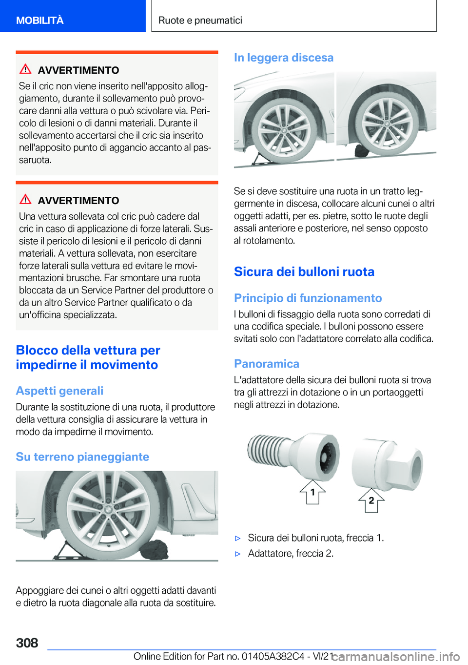 BMW Z4 2022  Libretti Di Uso E manutenzione (in Italian) �A�V�V�E�R�T�I�M�E�N�T�O
�S�e��i�l��c�r�i�c��n�o�n��v�i�e�n�e��i�n�s�e�r�i�t�o��n�e�l�l�'�a�p�p�o�s�i�t�o��a�l�l�o�gª
�g�i�a�m�e�n�t�o�,��d�u�r�a�n�t�e��i�l��s�o�l�l�e�v�a�m�e�n�t�o��