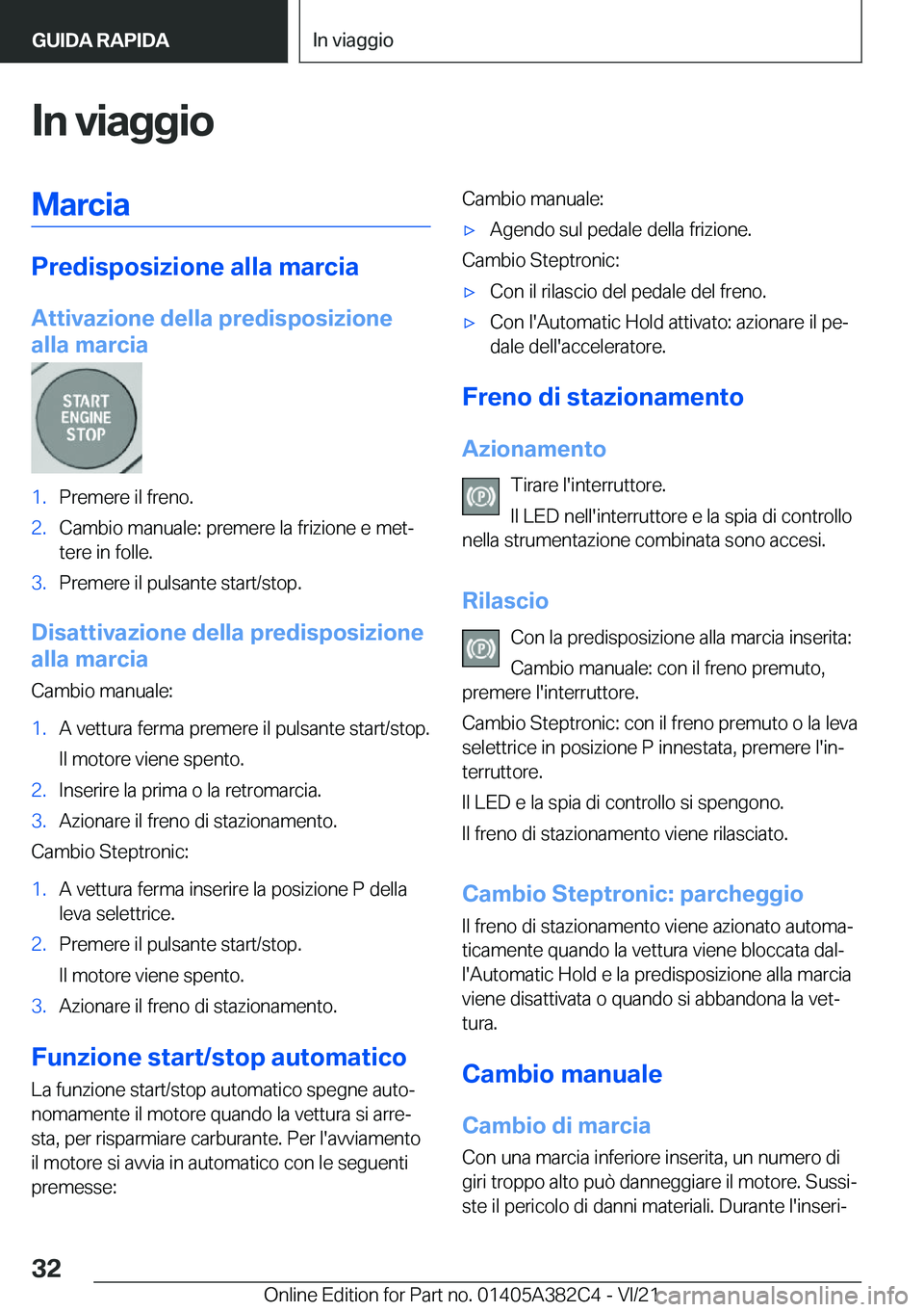 BMW Z4 2022  Libretti Di Uso E manutenzione (in Italian) �I�n��v�i�a�g�g�i�o�M�a�r�c�i�a
�P�r�e�d�i�s�p�o�s�i�z�i�o�n�e��a�l�l�a��m�a�r�c�i�a�A�t�t�i�v�a�z�i�o�n�e��d�e�l�l�a��p�r�e�d�i�s�p�o�s�i�z�i�o�n�e
�a�l�l�a��m�a�r�c�i�a
�1�.�P�r�e�m�e�r�e��i�