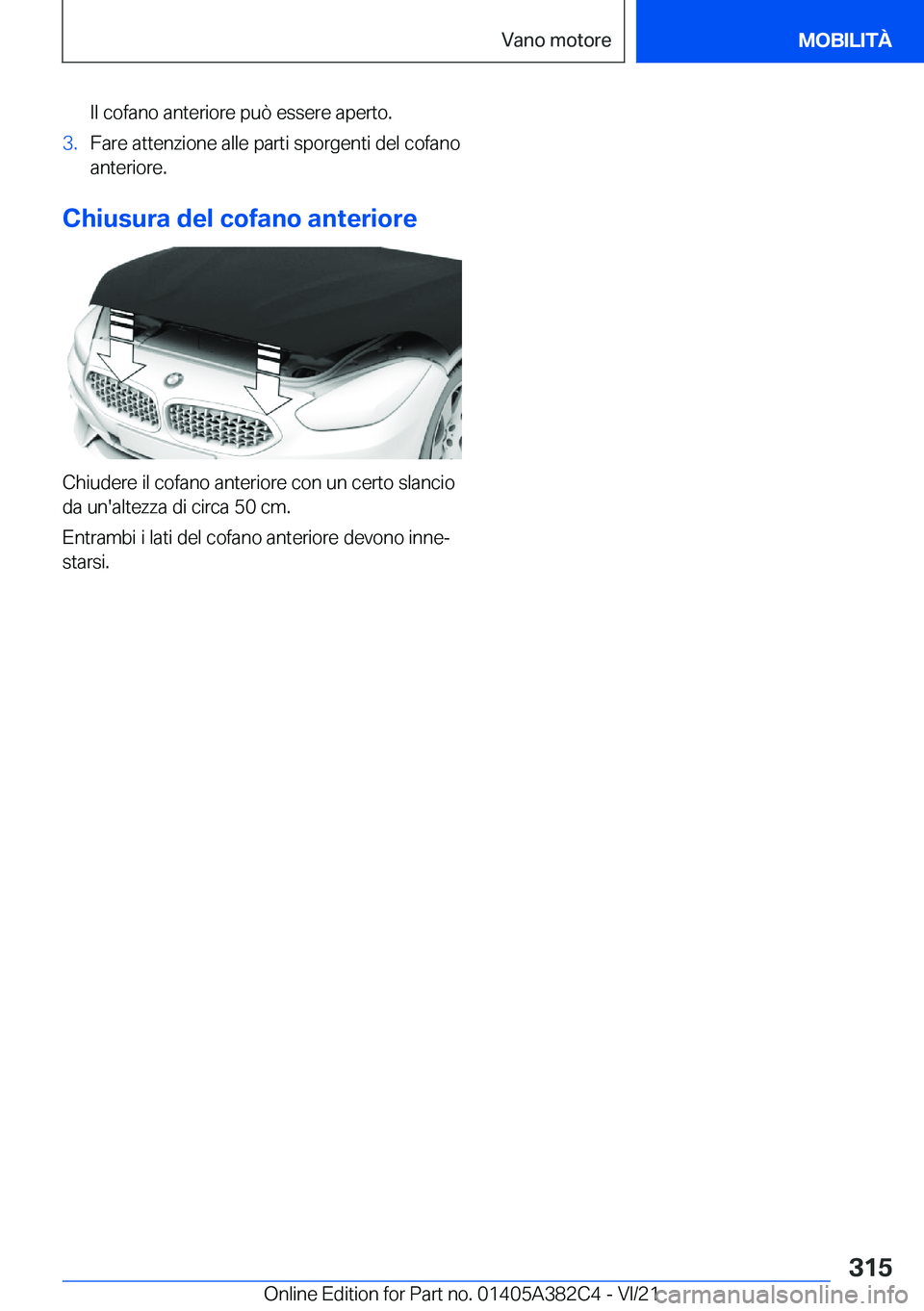 BMW Z4 2022  Libretti Di Uso E manutenzione (in Italian) �I�l��c�o�f�a�n�o��a�n�t�e�r�i�o�r�e��p�u�
