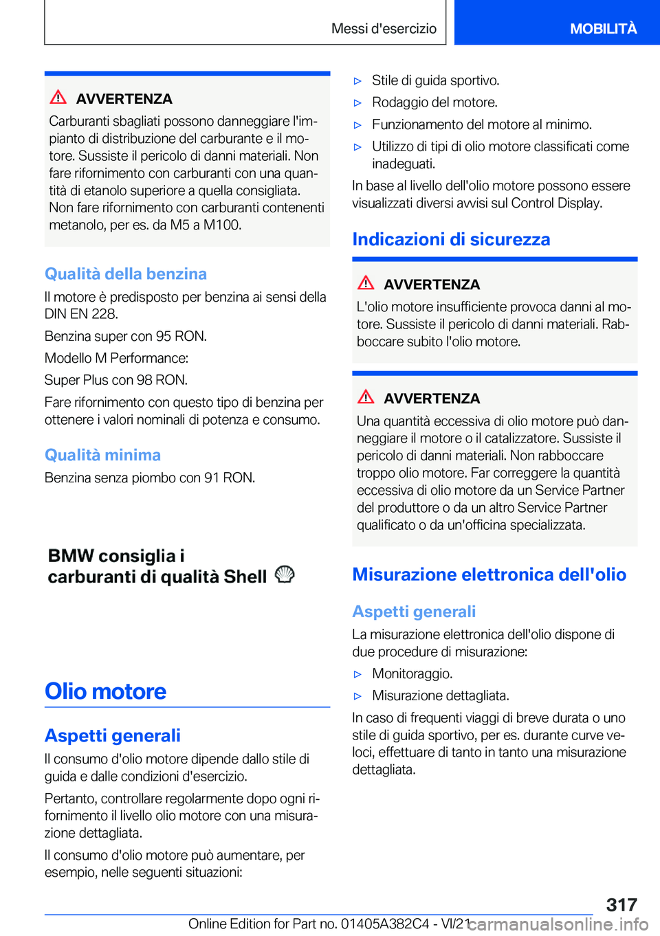 BMW Z4 2022  Libretti Di Uso E manutenzione (in Italian) �A�V�V�E�R�T�E�N�Z�A
�C�a�r�b�u�r�a�n�t�i��s�b�a�g�l�i�a�t�i��p�o�s�s�o�n�o��d�a�n�n�e�g�g�i�a�r�e��l�'�i�mª
�p�i�a�n�t�o��d�i��d�i�s�t�r�i�b�u�z�i�o�n�e��d�e�l��c�a�r�b�u�r�a�n�t�e��e�