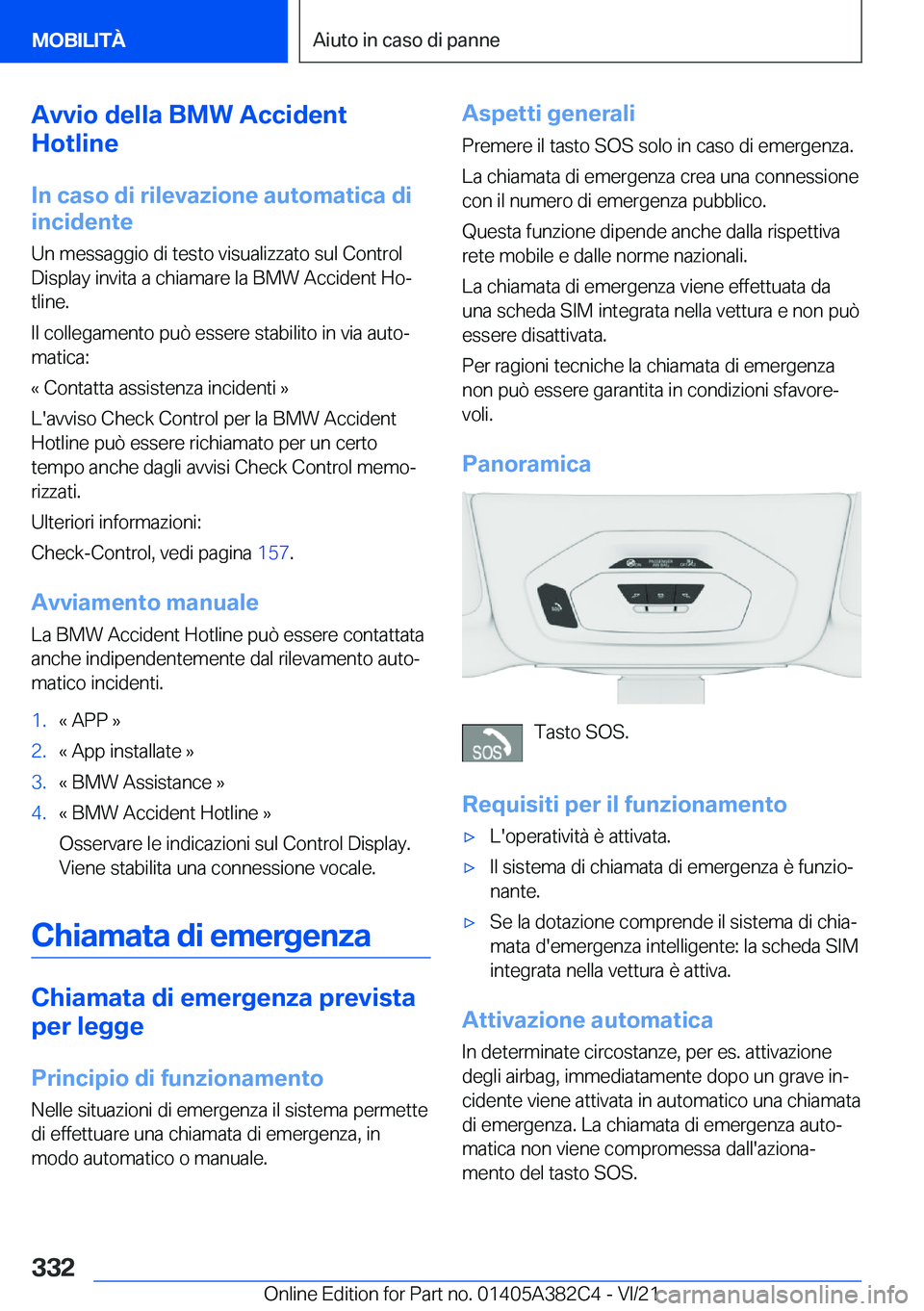BMW Z4 2022  Libretti Di Uso E manutenzione (in Italian) �A�v�v�i�o��d�e�l�l�a��B�M�W��A�c�c�i�d�e�n�t
�H�o�t�l�i�n�e
�I�n��c�a�s�o��d�i��r�i�l�e�v�a�z�i�o�n�e��a�u�t�o�m�a�t�i�c�a��d�i
�i�n�c�i�d�e�n�t�e
�U�n��m�e�s�s�a�g�g�i�o��d�i��t�e�s�t�o�