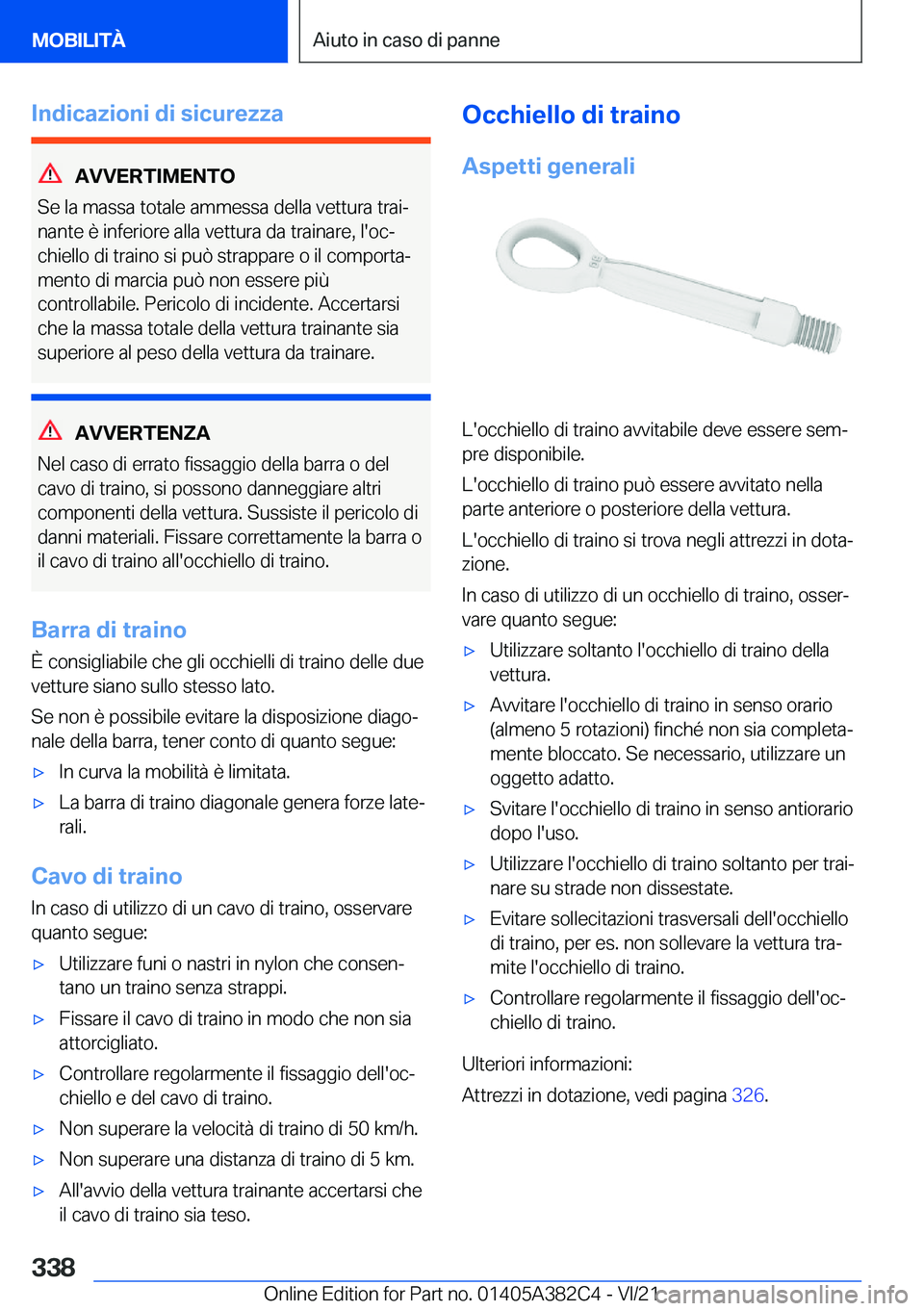 BMW Z4 2022  Libretti Di Uso E manutenzione (in Italian) �I�n�d�i�c�a�z�i�o�n�i��d�i��s�i�c�u�r�e�z�z�a
�A�V�V�E�R�T�I�M�E�N�T�O
�S�e��l�a��m�a�s�s�a��t�o�t�a�l�e��a�m�m�e�s�s�a��d�e�l�l�a��v�e�t�t�u�r�a��t�r�a�iª �n�a�n�t�e��è��i�n�f�e�r�i�o�