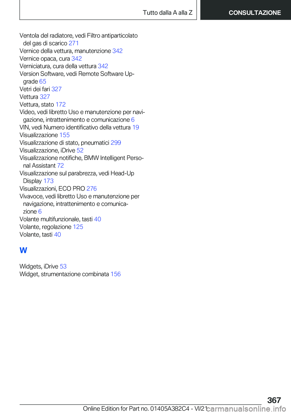BMW Z4 2022  Libretti Di Uso E manutenzione (in Italian) �V�e�n�t�o�l�a��d�e�l��r�a�d�i�a�t�o�r�e�,��v�e�d�i��F�i�l�t�r�o��a�n�t�i�p�a�r�t�i�c�o�l�a�t�o�d�e�l��g�a�s��d�i��s�c�a�r�i�c�o� �2�7�1�
�V�e�r�n�i�c�e��d�e�l�l�a��v�e�t�t�u�r�a�,��m�a�n