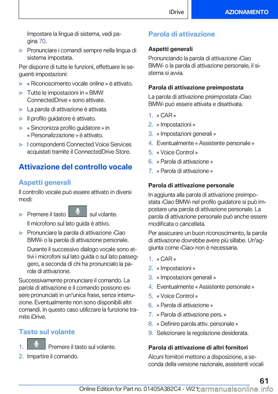 BMW Z4 2022  Libretti Di Uso E manutenzione (in Italian) �I�m�p�o�s�t�a�r�e��l�a��l�i�n�g�u�a��d�i��s�i�s�t�e�m�a�,��v�e�d�i��p�aª
�g�i�n�a� �7�0�.'x�P�r�o�n�u�n�c�i�a�r�e��i��c�o�m�a�n�d�i��s�e�m�p�r�e��n�e�l�l�a��l�i�n�g�u�a��d�i
�s�i�s