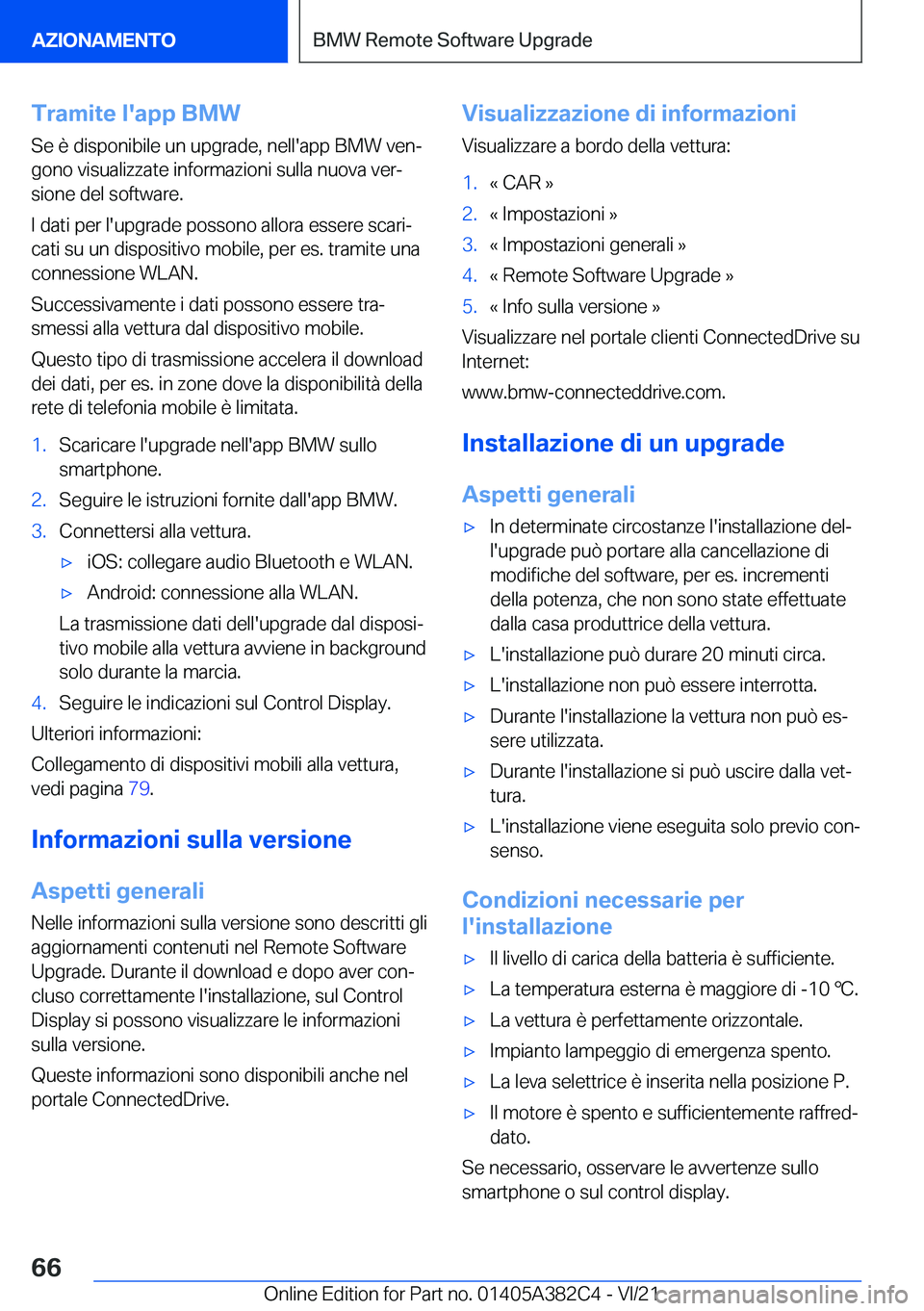 BMW Z4 2022  Libretti Di Uso E manutenzione (in Italian) �T�r�a�m�i�t�e��l�'�a�p�p��B�M�W�S�e��è��d�i�s�p�o�n�i�b�i�l�e��u�n��u�p�g�r�a�d�e�,��n�e�l�l�'�a�p�p��B�M�W��v�e�nª
�g�o�n�o��v�i�s�u�a�l�i�z�z�a�t�e��i�n�f�o�r�m�a�z�i�o�n�i��