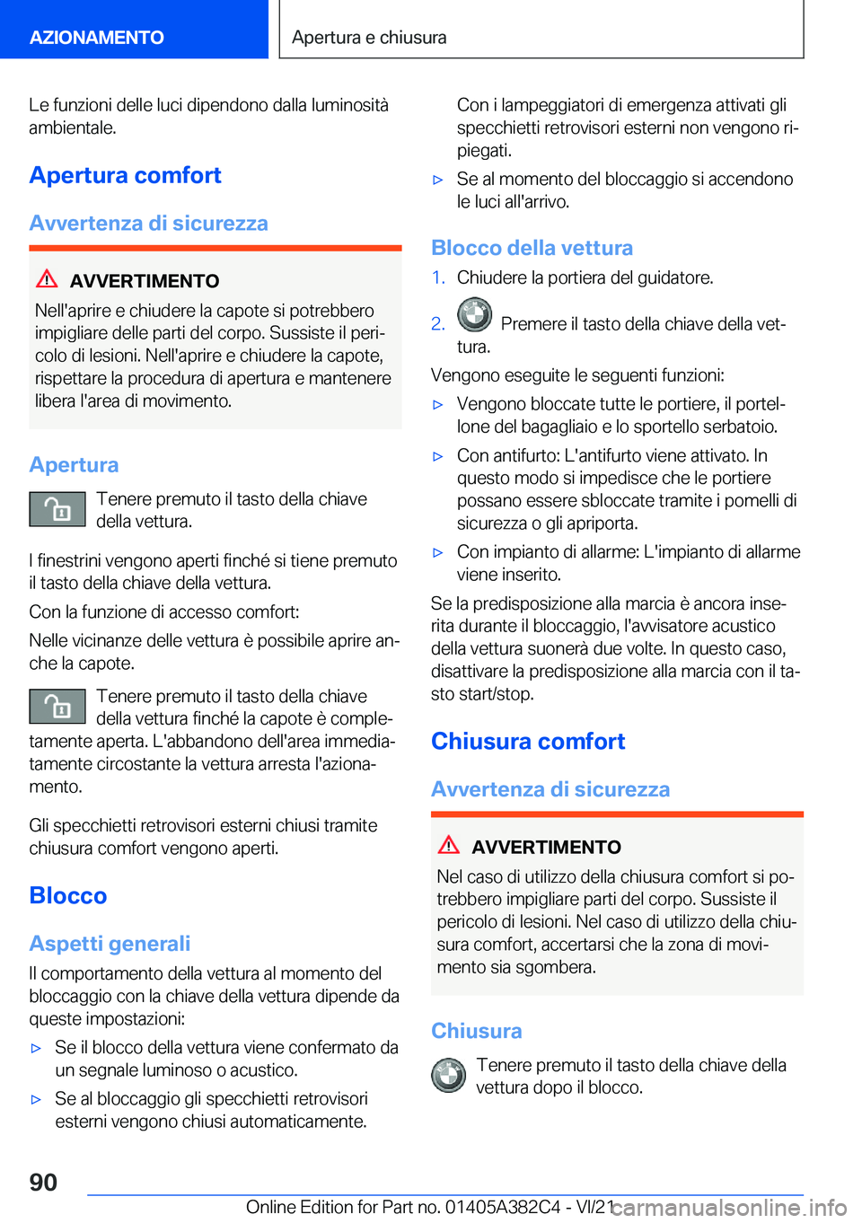 BMW Z4 2022  Libretti Di Uso E manutenzione (in Italian) �L�e��f�u�n�z�i�o�n�i��d�e�l�l�e��l�u�c�i��d�i�p�e�n�d�o�n�o��d�a�l�l�a��l�u�m�i�n�o�s�i�t�