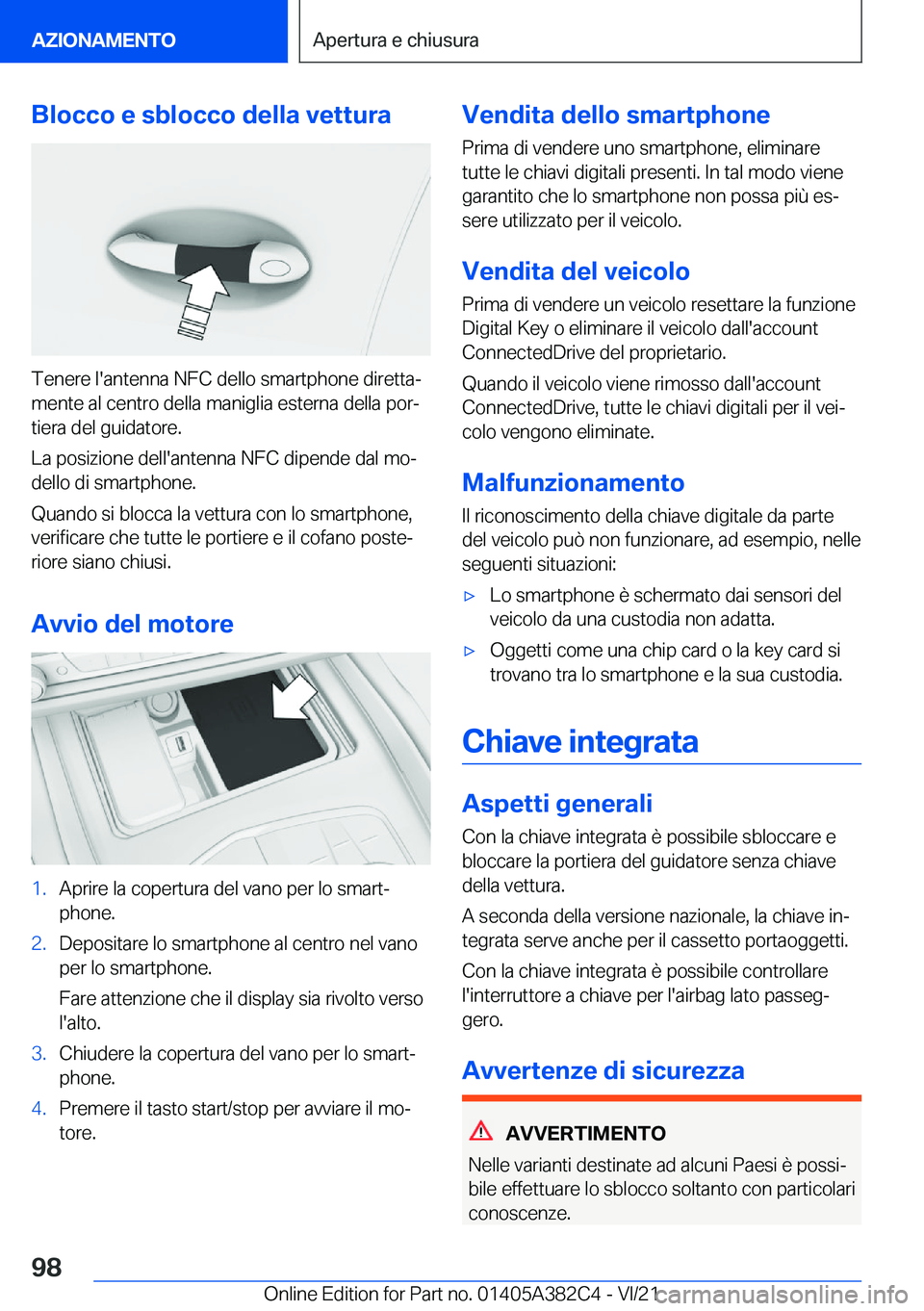 BMW Z4 2022  Libretti Di Uso E manutenzione (in Italian) �B�l�o�c�c�o��e��s�b�l�o�c�c�o��d�e�l�l�a��v�e�t�t�u�r�a
�T�e�n�e�r�e��l�'�a�n�t�e�n�n�a��N�F�C��d�e�l�l�o��s�m�a�r�t�p�h�o�n�e��d�i�r�e�t�t�aª�m�e�n�t�e��a�l��c�e�n�t�r�o��d�e�l�l�a