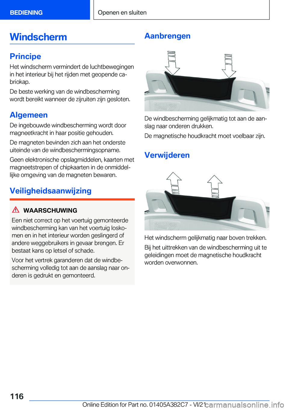 BMW Z4 2022  Instructieboekjes (in Dutch) �W�i�n�d�s�c�h�e�r�m
�P�r�i�n�c�i�p�e
�H�e�t��w�i�n�d�s�c�h�e�r�m��v�e�r�m�i�n�d�e�r�t��d�e��l�u�c�h�t�b�e�w�e�g�i�n�g�e�n �i�n��h�e�t��i�n�t�e�r�i�e�u�r��b�i�j��h�e�t��r�i�j�d�e�n��m�e�t��
