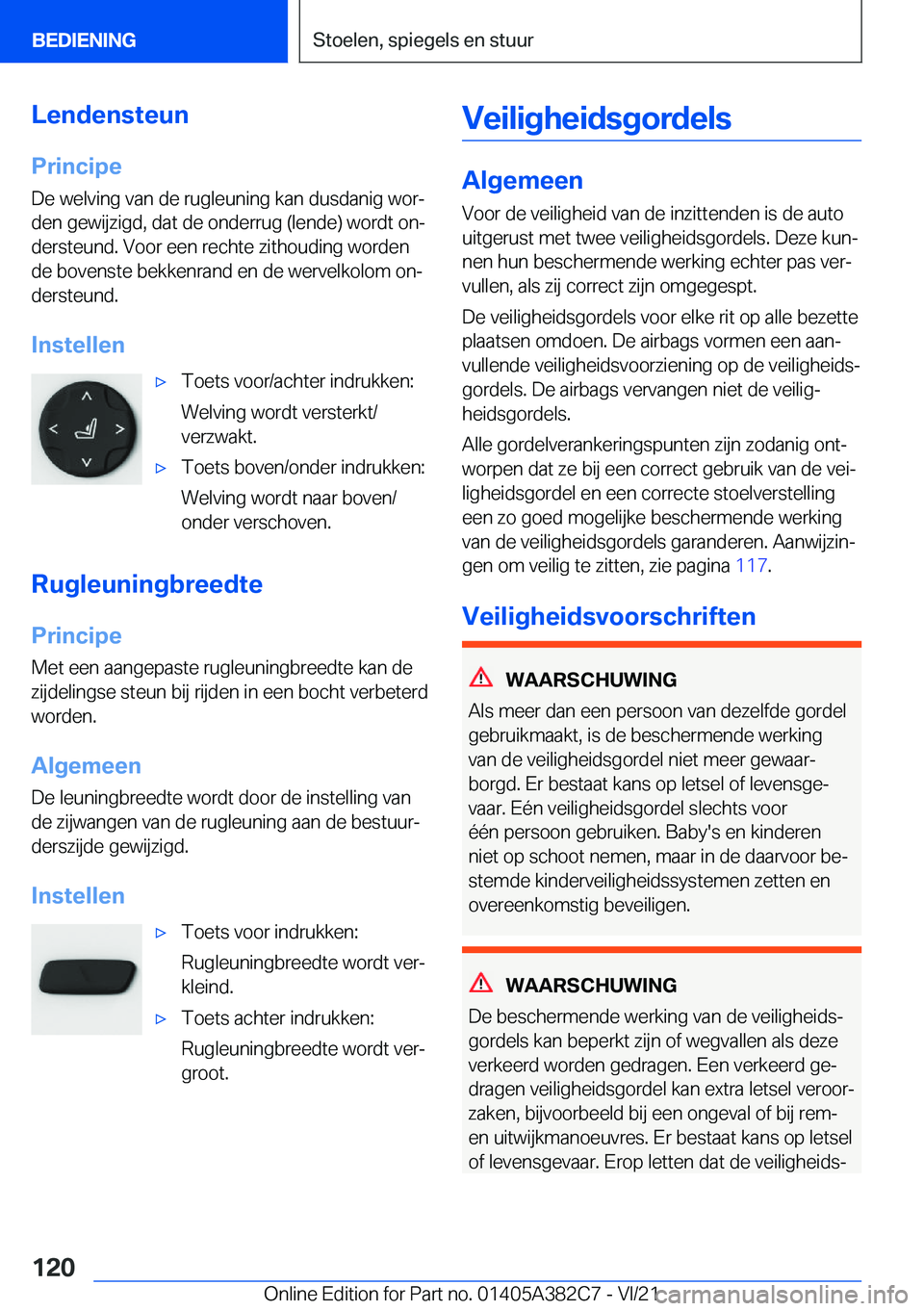 BMW Z4 2022  Instructieboekjes (in Dutch) �L�e�n�d�e�n�s�t�e�u�n
�P�r�i�n�c�i�p�e �D�e��w�e�l�v�i�n�g��v�a�n��d�e��r�u�g�l�e�u�n�i�n�g��k�a�n��d�u�s�d�a�n�i�g��w�o�rj�d�e�n��g�e�w�i�j�z�i�g�d�,��d�a�t��d�e��o�n�d�e�r�r�u�g��(�l�e