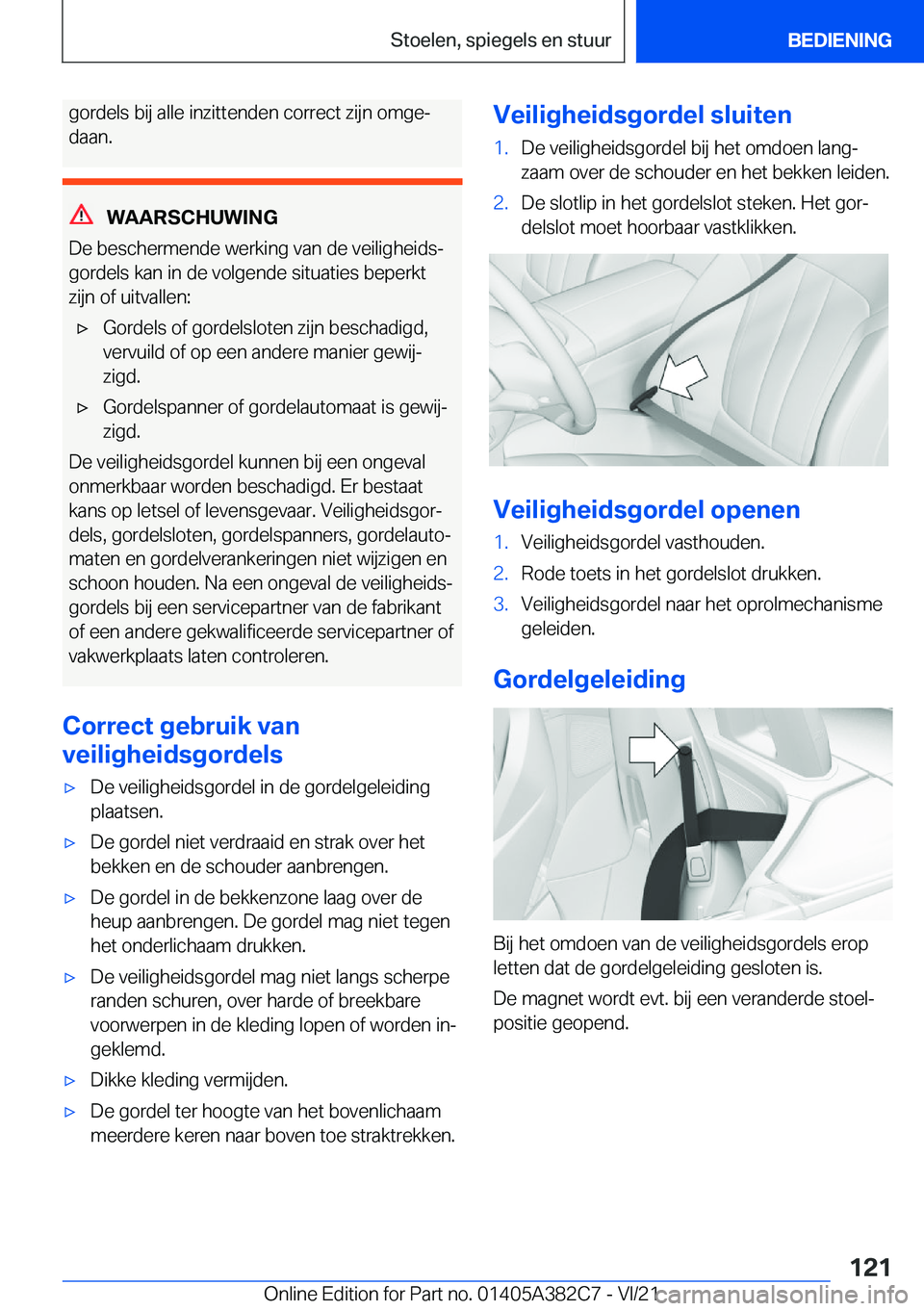BMW Z4 2022  Instructieboekjes (in Dutch) �g�o�r�d�e�l�s��b�i�j��a�l�l�e��i�n�z�i�t�t�e�n�d�e�n��c�o�r�r�e�c�t��z�i�j�n��o�m�g�ej�d�a�a�n�.
�W�A�A�R�S�C�H�U�W�I�N�G
�D�e��b�e�s�c�h�e�r�m�e�n�d�e��w�e�r�k�i�n�g��v�a�n��d�e��v�e�i�l
