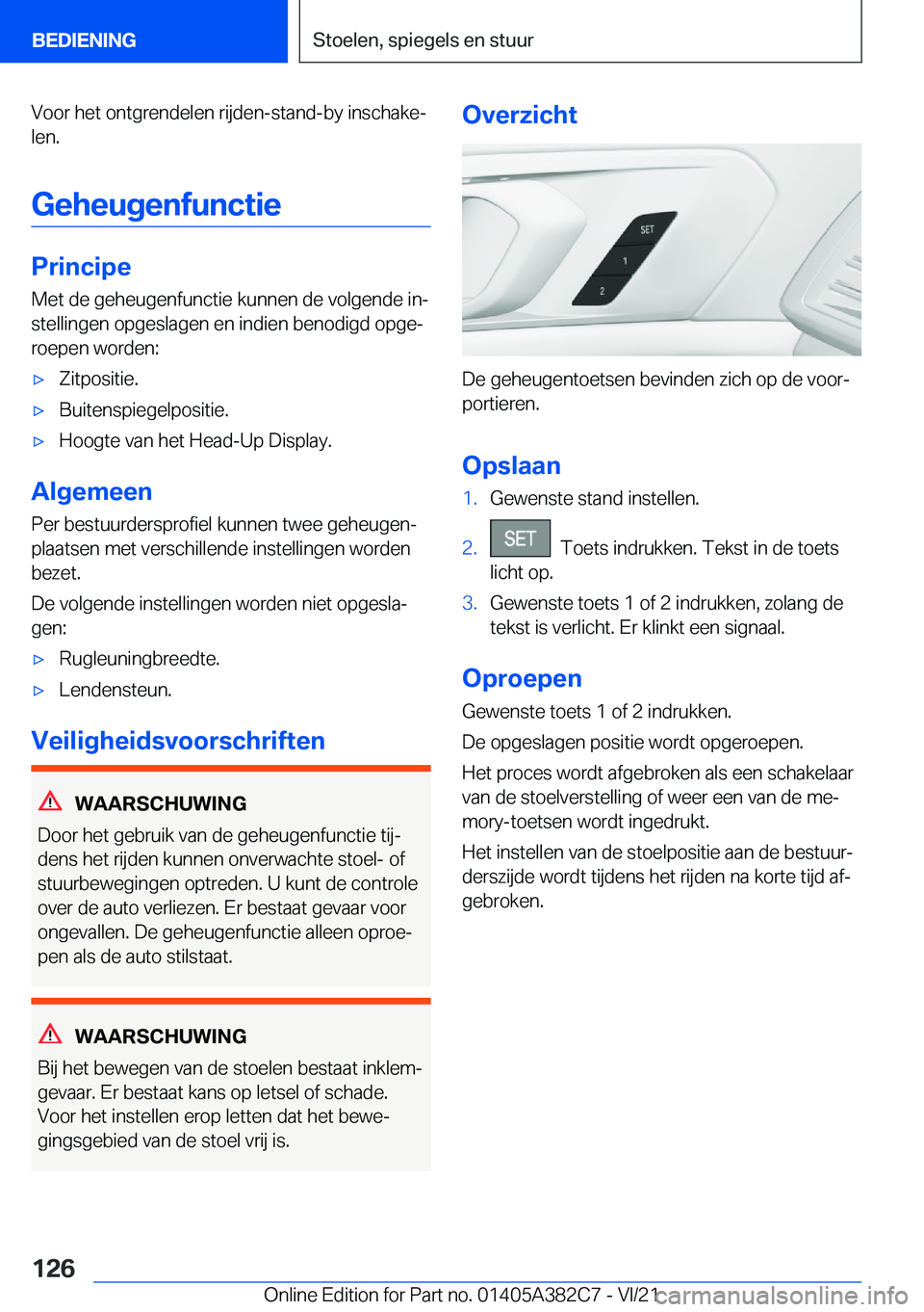 BMW Z4 2022  Instructieboekjes (in Dutch) �V�o�o�r��h�e�t��o�n�t�g�r�e�n�d�e�l�e�n��r�i�j�d�e�n�-�s�t�a�n�d�-�b�y��i�n�s�c�h�a�k�ej�l�e�n�.
�G�e�h�e�u�g�e�n�f�u�n�c�t�i�e
�P�r�i�n�c�i�p�e
�M�e�t��d�e��g�e�h�e�u�g�e�n�f�u�n�c�t�i�e��k�