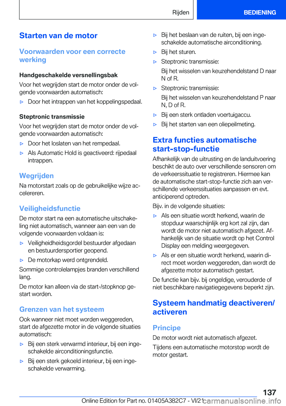 BMW Z4 2022  Instructieboekjes (in Dutch) �S�t�a�r�t�e�n��v�a�n��d�e��m�o�t�o�r
�V�o�o�r�w�a�a�r�d�e�n��v�o�o�r��e�e�n��c�o�r�r�e�c�t�e
�w�e�r�k�i�n�g
�H�a�n�d�g�e�s�c�h�a�k�e�l�d�e��v�e�r�s�n�e�l�l�i�n�g�s�b�a�k
�V�o�o�r��h�e�t��w�e