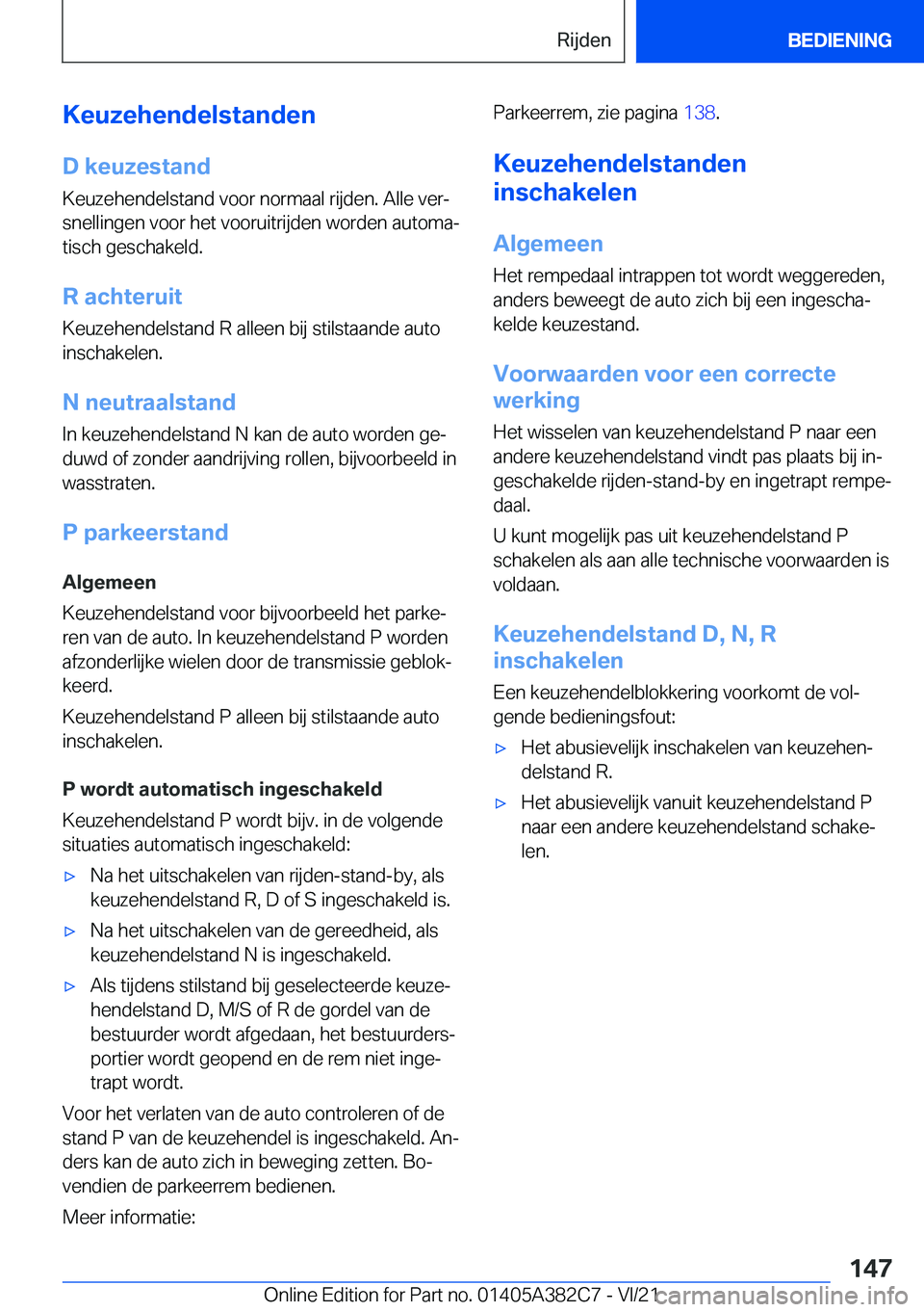 BMW Z4 2022  Instructieboekjes (in Dutch) �K�e�u�z�e�h�e�n�d�e�l�s�t�a�n�d�e�n�D��k�e�u�z�e�s�t�a�n�d�K�e�u�z�e�h�e�n�d�e�l�s�t�a�n�d��v�o�o�r��n�o�r�m�a�a�l��r�i�j�d�e�n�.��A�l�l�e��v�e�rj
�s�n�e�l�l�i�n�g�e�n��v�o�o�r��h�e�t��v�o�