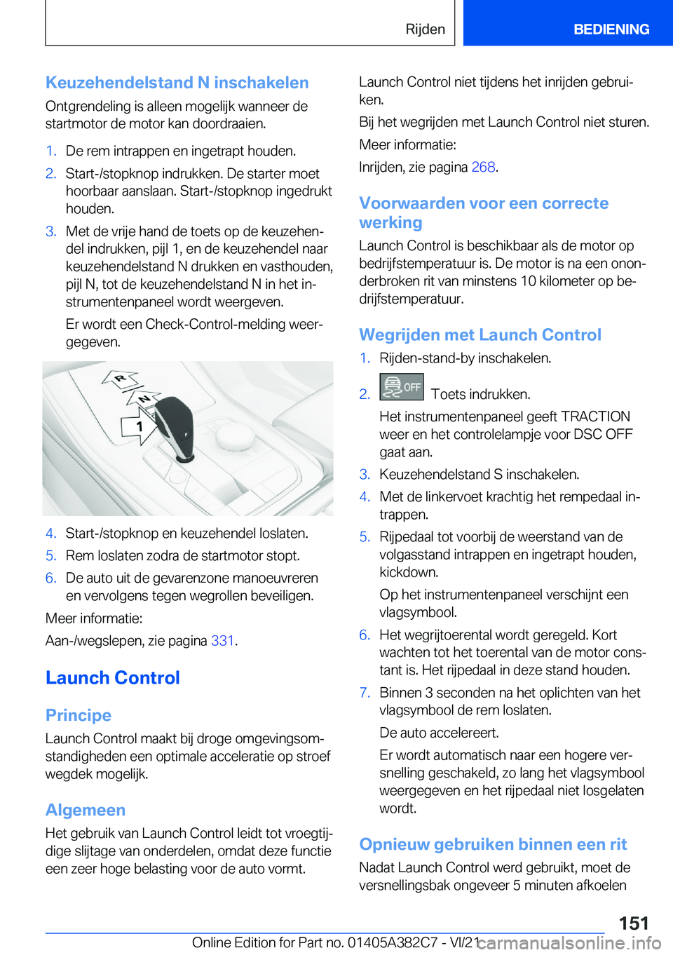 BMW Z4 2022  Instructieboekjes (in Dutch) �K�e�u�z�e�h�e�n�d�e�l�s�t�a�n�d��N��i�n�s�c�h�a�k�e�l�e�n�O�n�t�g�r�e�n�d�e�l�i�n�g��i�s��a�l�l�e�e�n��m�o�g�e�l�i�j�k��w�a�n�n�e�e�r��d�e�s�t�a�r�t�m�o�t�o�r��d�e��m�o�t�o�r��k�a�n��d�o�o