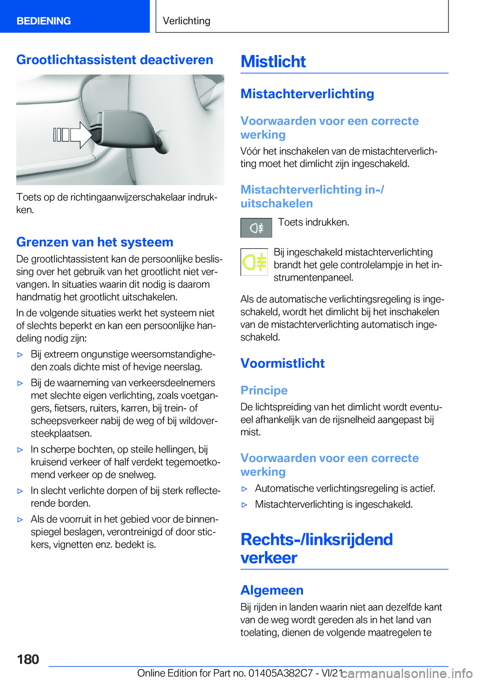 BMW Z4 2022  Instructieboekjes (in Dutch) �G�r�o�o�t�l�i�c�h�t�a�s�s�i�s�t�e�n�t��d�e�a�c�t�i�v�e�r�e�n
�T�o�e�t�s��o�p��d�e��r�i�c�h�t�i�n�g�a�a�n�w�i�j�z�e�r�s�c�h�a�k�e�l�a�a�r��i�n�d�r�u�kj�k�e�n�.
�G�r�e�n�z�e�n��v�a�n��h�e�t��s